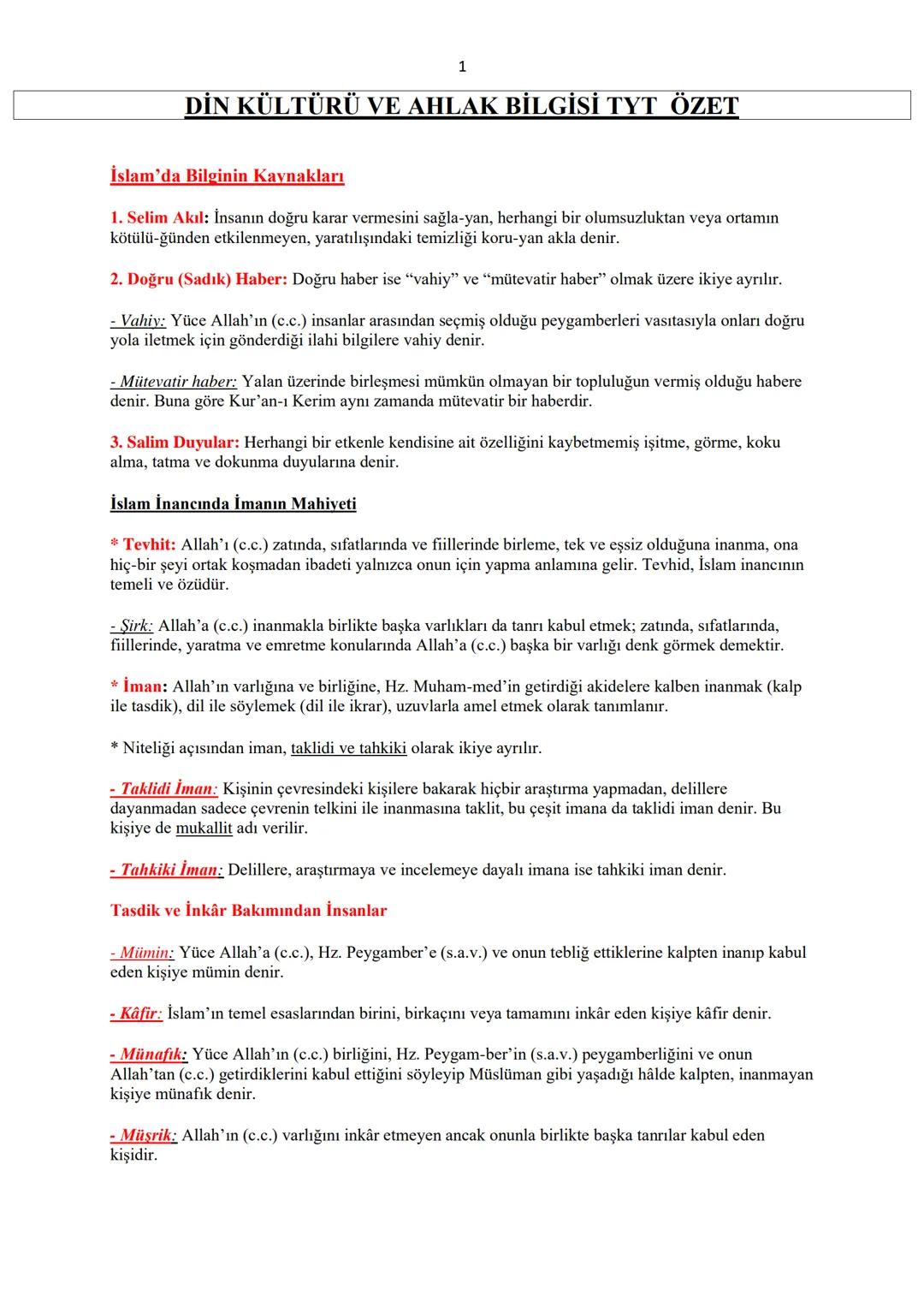 # 1
DİN KÜLTÜRÜ VE AHLAK BİLGİSİ TYT ÖZET
İslam'da Bilginin Kaynakları
1. Selim Akıl: İnsanın doğru karar vermesini sağla-yan, herhangi b