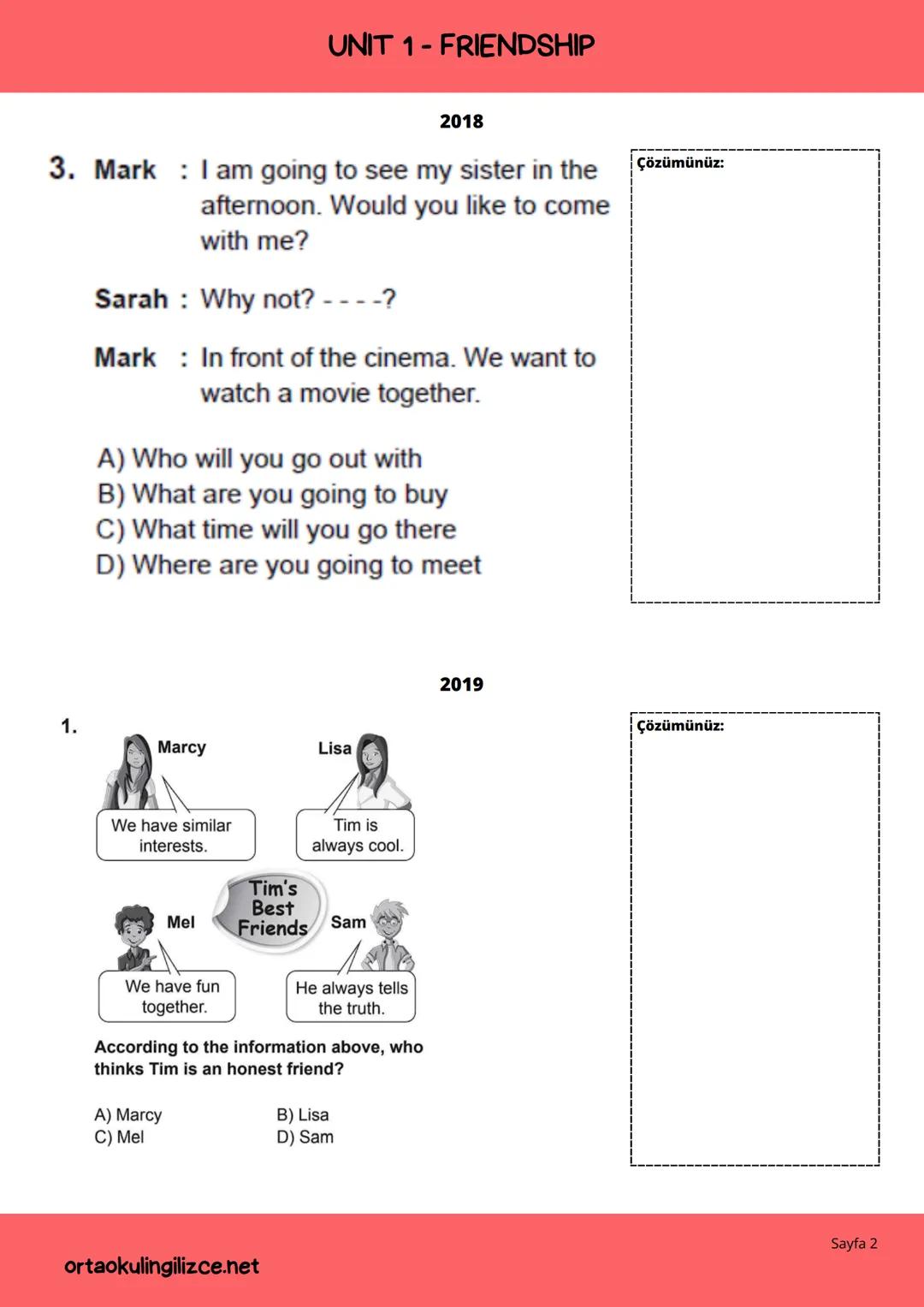 LGS
ENGLISH
ÇIKMIŞ SORULAR DERLEMESİ -1
FRIENDSHIP (2018-2024)
ORTAOKULİNGİLİZCE.NET # UNIT 1-FRIENDSHIP
2018
3. Mark : I am going to see