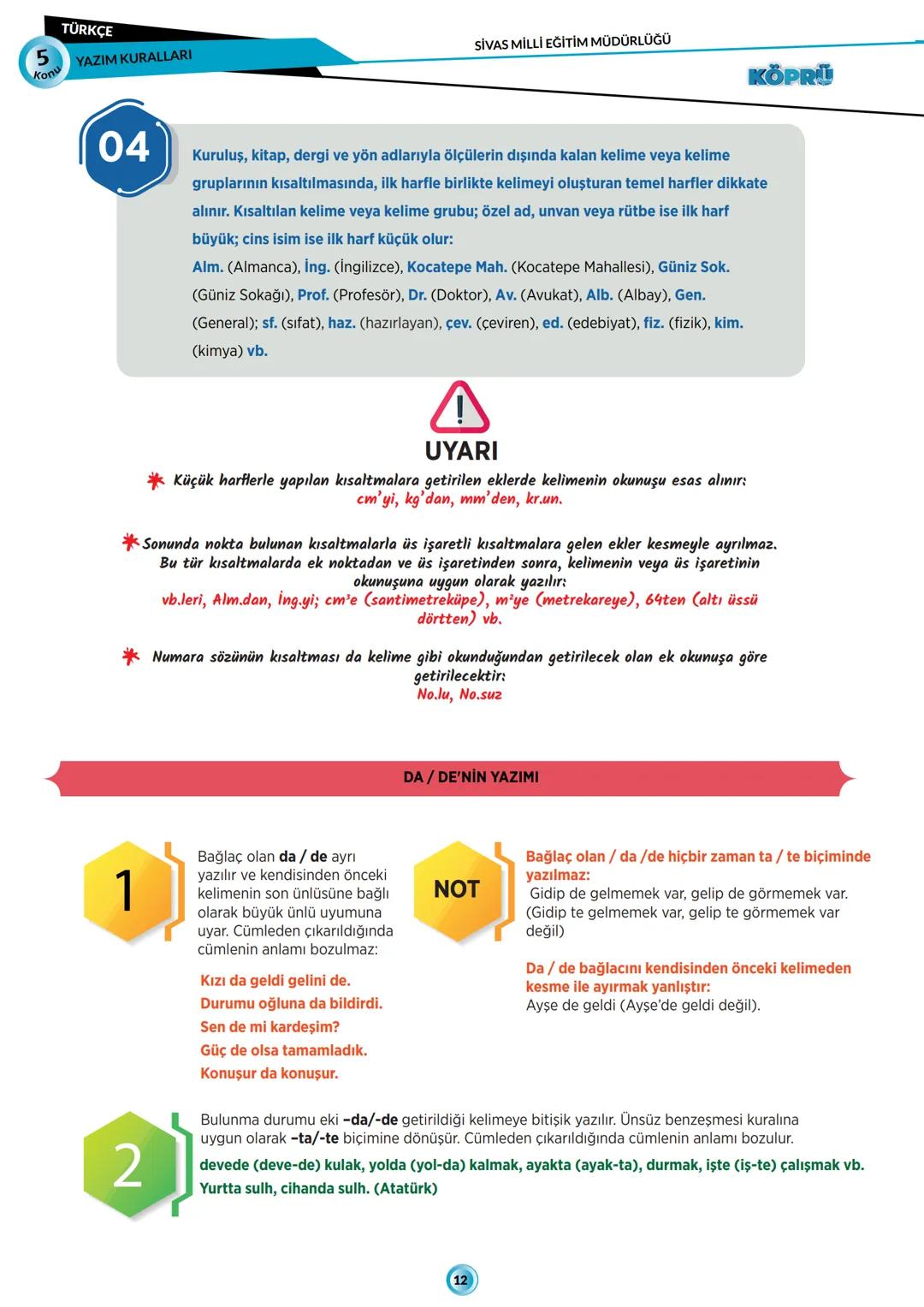 # G
# SİVAS VALİLİĞİ
# KÖPRÜ
*Projesi*
Kurslarda Öğretimin Planlanması ve Rehberlikte Üstünleşme
# TÜRKÇE
FASİKÜL-5
YAZIM KURALLARI
Köprü Pr