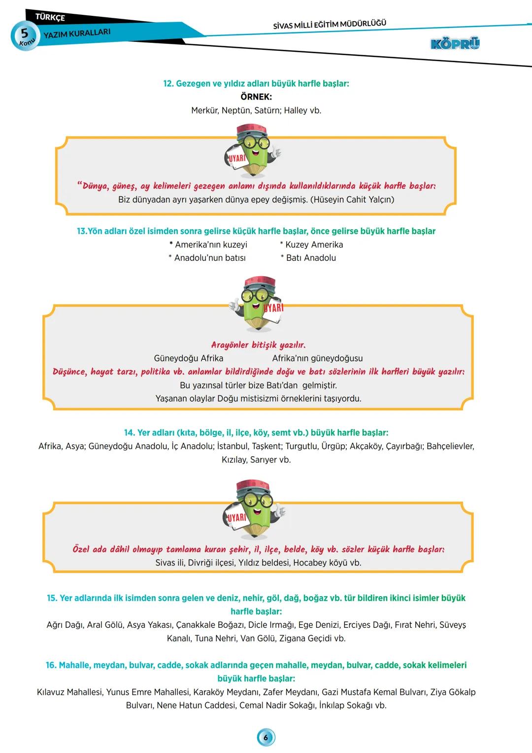 # G
# SİVAS VALİLİĞİ
# KÖPRÜ
*Projesi*
Kurslarda Öğretimin Planlanması ve Rehberlikte Üstünleşme
# TÜRKÇE
FASİKÜL-5
YAZIM KURALLARI
Köprü Pr