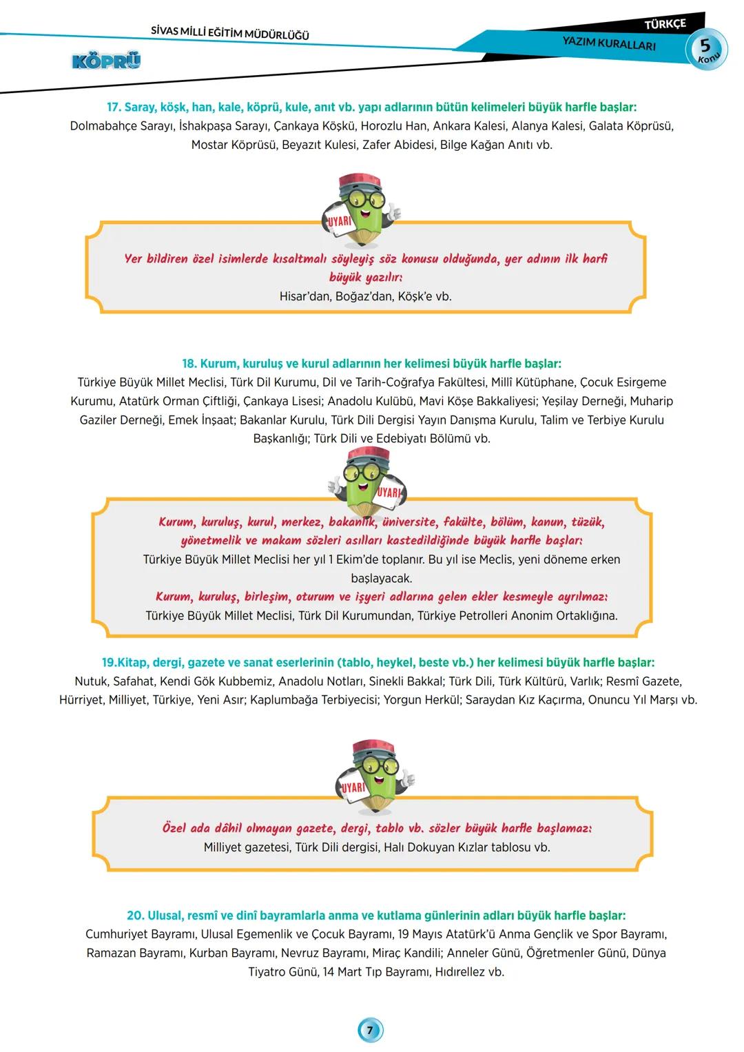 # G
# SİVAS VALİLİĞİ
# KÖPRÜ
*Projesi*
Kurslarda Öğretimin Planlanması ve Rehberlikte Üstünleşme
# TÜRKÇE
FASİKÜL-5
YAZIM KURALLARI
Köprü Pr