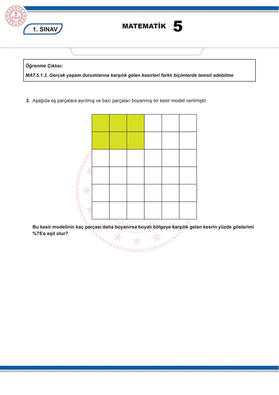 MATEMATİK 5
5. SINIF MATEMATİK DERSİ
2. DÖNEM 1. ORTAK YAZILI SENARYOLARINA YÖNELİK SORU ÖRNEKLERİ
Senaryolar, okul genelinde yapılacak or