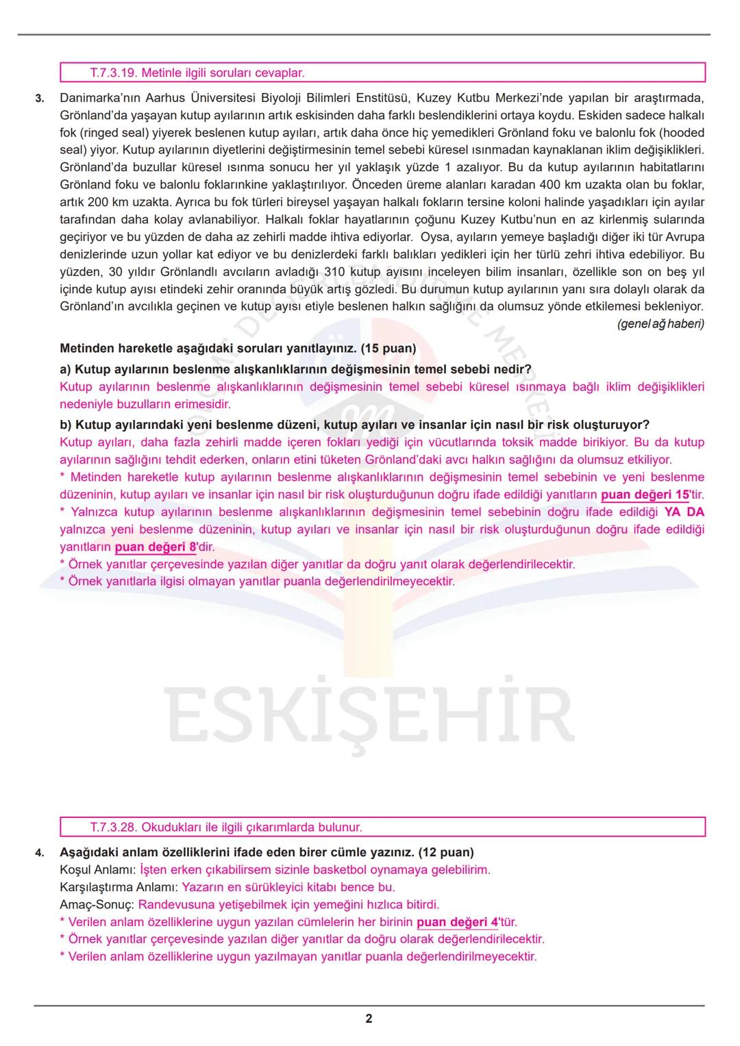 T.7.3.19. Metinle ilgili soruları cevaplar.
3. Danimarka'nın Aarhus Üniversitesi Biyoloji Bilimleri Enstitüsü, Kuzey Kutbu Merkezi'nde yapı