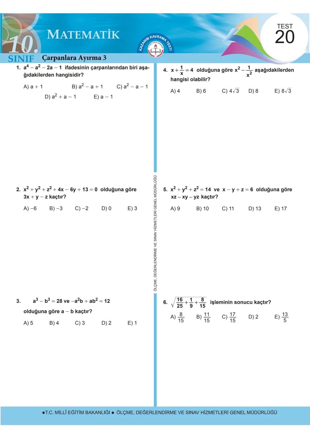 # 12-A MATEMATİK
TEST
13
Çarpanlara Ayırma -1
1. $ \frac{2a+2b}{a-b} \cdot \frac{2- \frac{a}{b}}{a+b} $
işleminin sonucu aşağıdakilerde