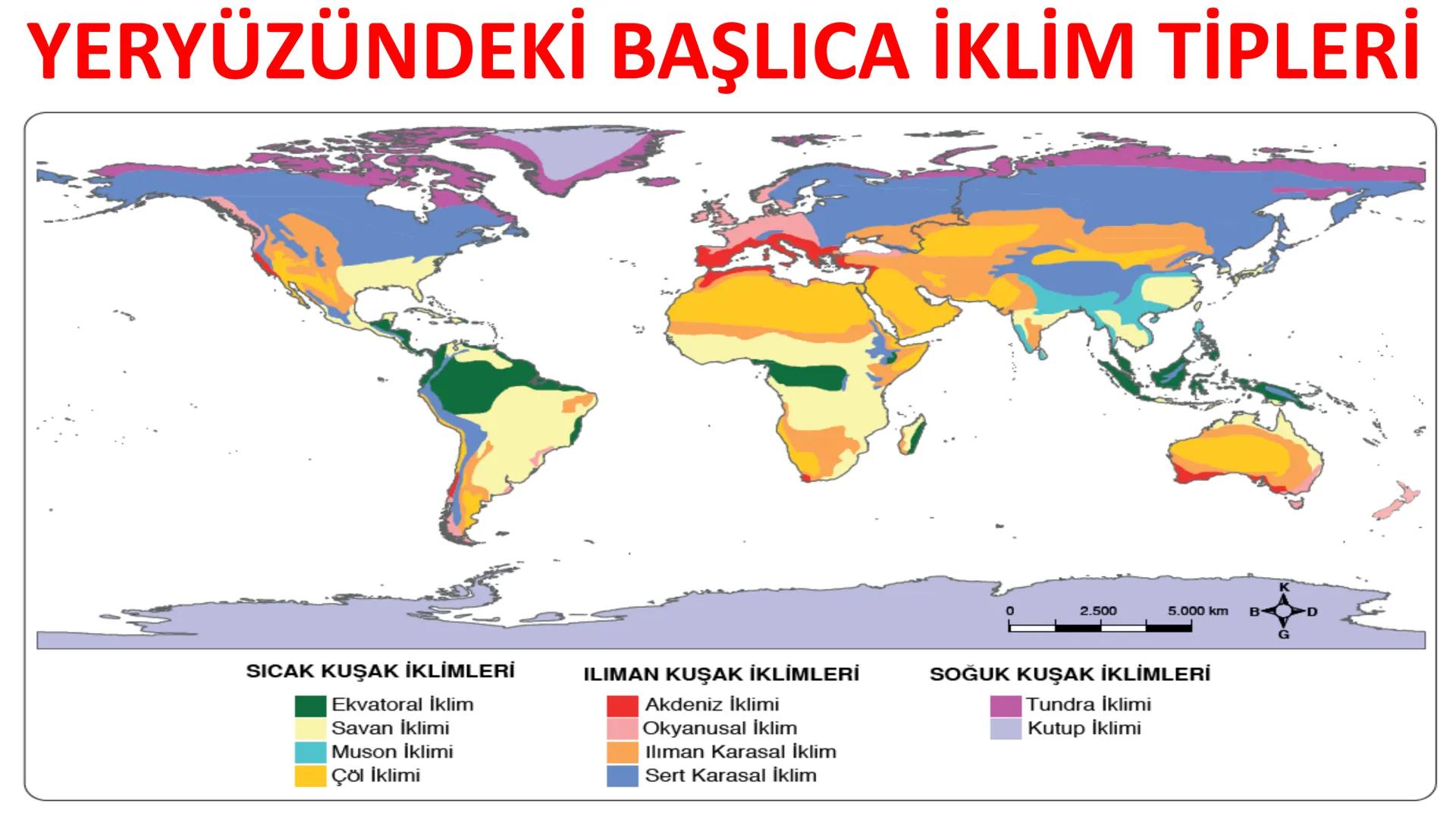 # DÜNYA'DAKI İKLIM TİPLERİ Geniş bir alanda uzun yıllar boyunca görülen atmosfer olaylarının ortalama durumuna
iklim denir.
Dünya'nın hemen