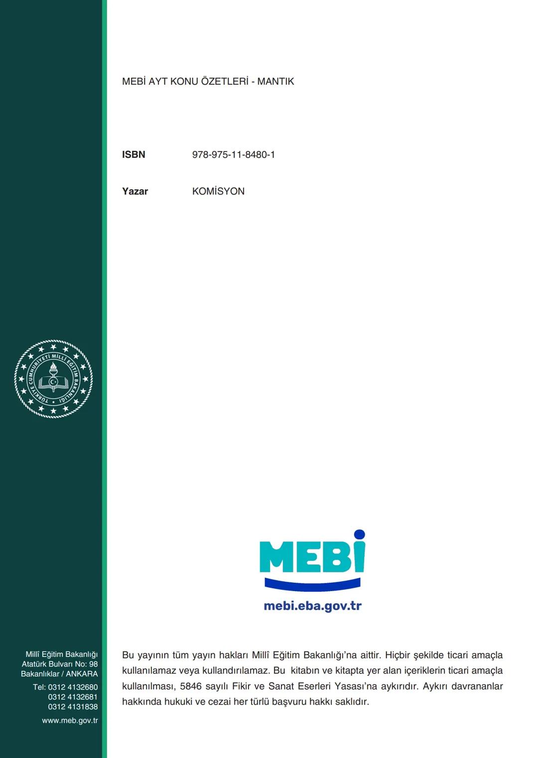 ***
*****
UMHURİYETI MILLI EG
*
*
ORTAÖĞRETİм
GENEL MÜDÜRLÜĞÜ
Aa
B
MEBİ
KONU ÖZETLERİ
MANTIK
ABC
JT 202
AYT
Zengin ve Anlaşılır İçeri