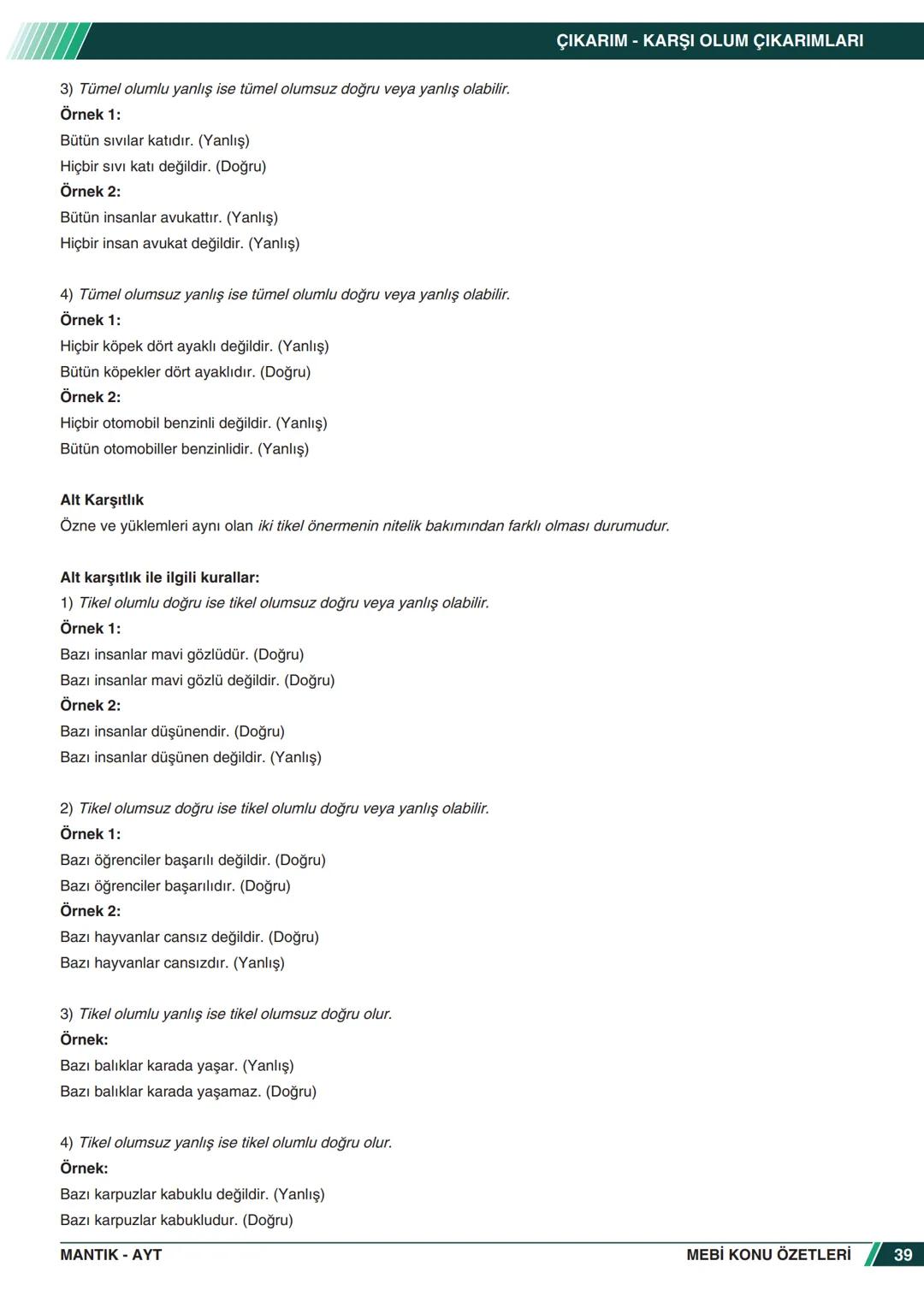 ***
*****
UMHURİYETI MILLI EG
*
*
ORTAÖĞRETİм
GENEL MÜDÜRLÜĞÜ
Aa
B
MEBİ
KONU ÖZETLERİ
MANTIK
ABC
JT 202
AYT
Zengin ve Anlaşılır İçeri