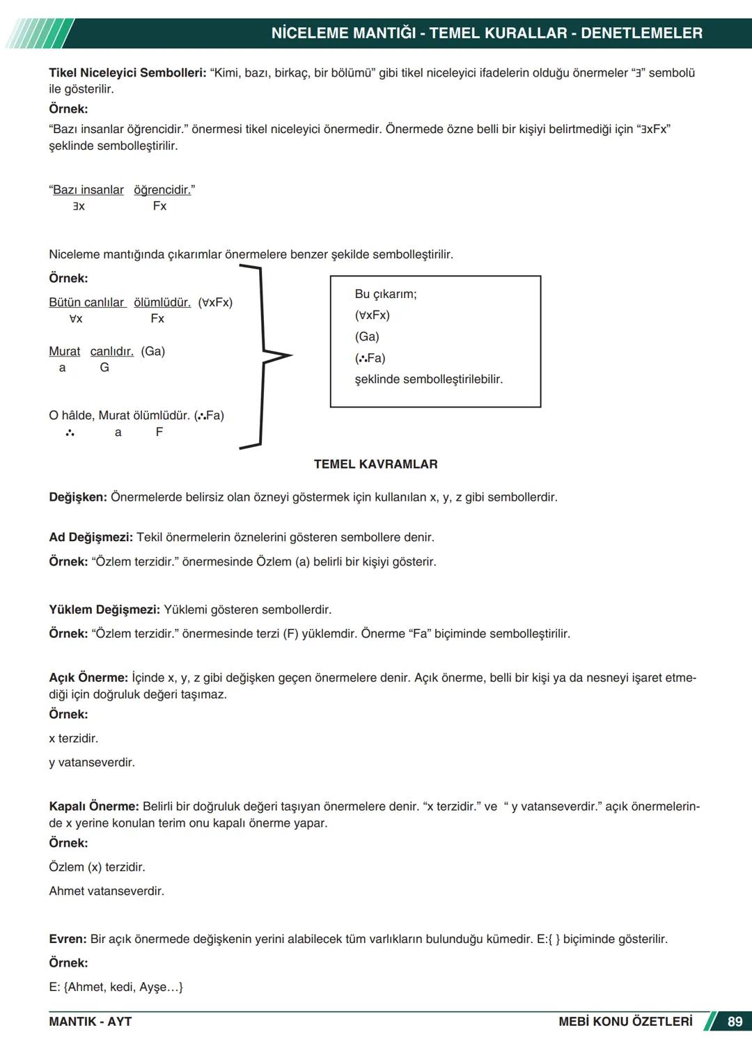 ***
*****
UMHURİYETI MILLI EG
*
*
ORTAÖĞRETİм
GENEL MÜDÜRLÜĞÜ
Aa
B
MEBİ
KONU ÖZETLERİ
MANTIK
ABC
JT 202
AYT
Zengin ve Anlaşılır İçeri