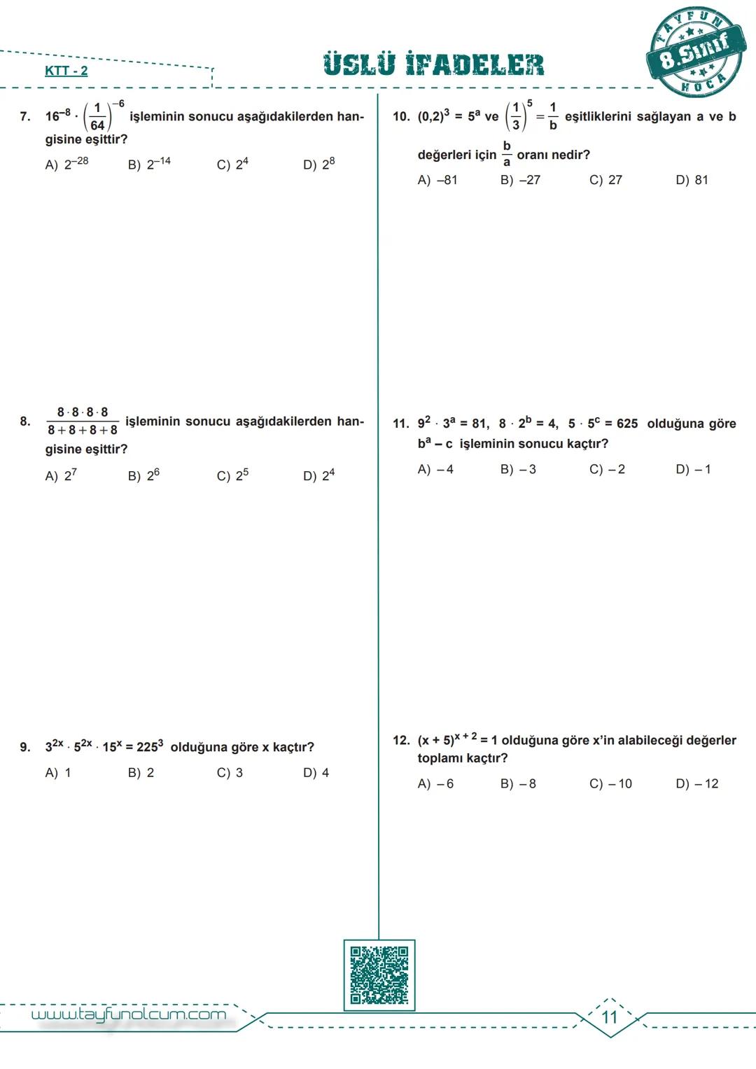 M.8.1.2.1. Tam sayıların, tam sayı kuvvetlerini hesaplar.
BDS
Bireysel Ders Föyü
# ÜSLÜ İFADELER
Tam Sayıların Kuvveti
$2^n = 2.2.2.....