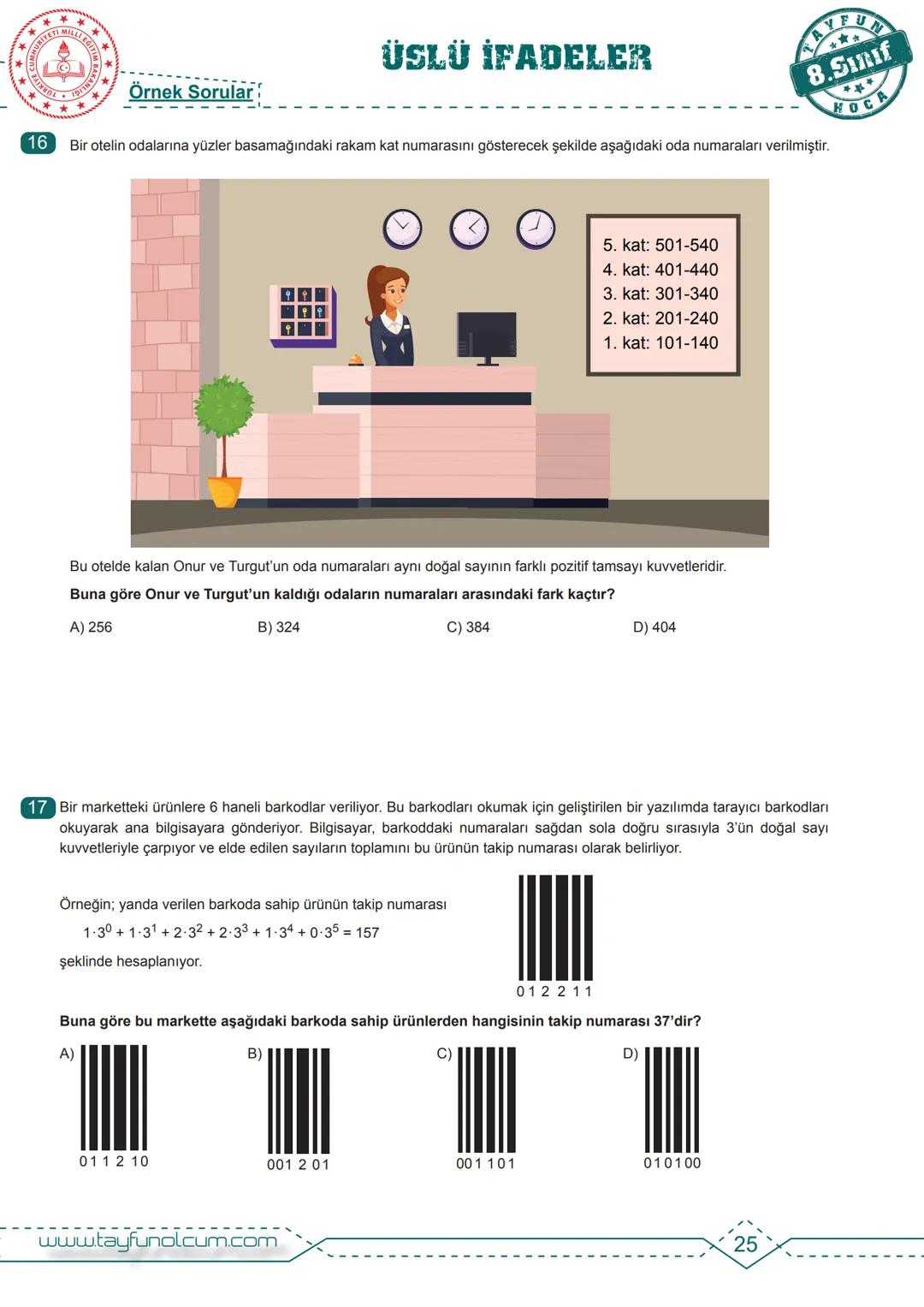 M.8.1.2.1. Tam sayıların, tam sayı kuvvetlerini hesaplar.
BDS
Bireysel Ders Föyü
# ÜSLÜ İFADELER
Tam Sayıların Kuvveti
$2^n = 2.2.2.....