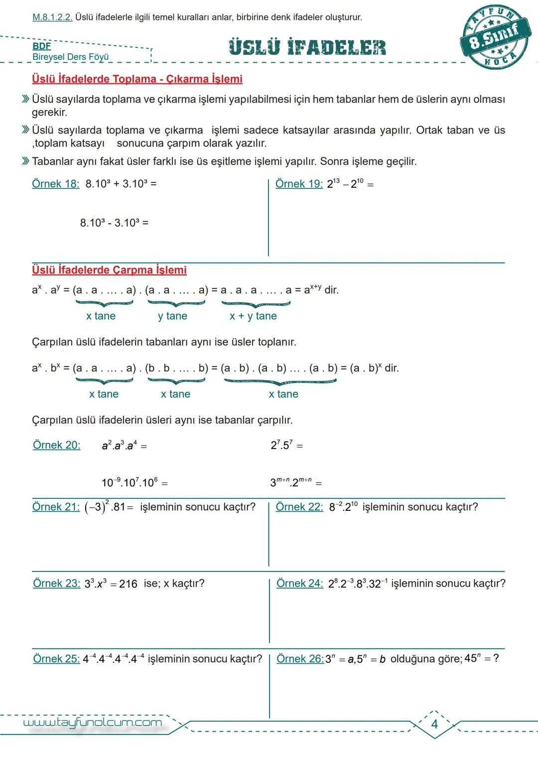 M.8.1.2.1. Tam sayıların, tam sayı kuvvetlerini hesaplar.
BDS
Bireysel Ders Föyü
# ÜSLÜ İFADELER
Tam Sayıların Kuvveti
$2^n = 2.2.2.....
