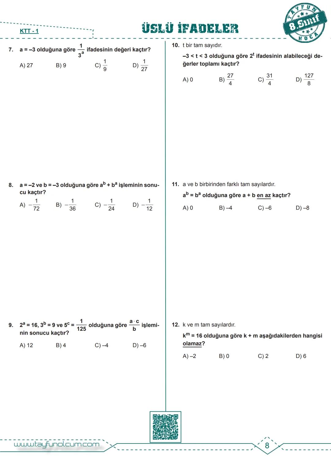 M.8.1.2.1. Tam sayıların, tam sayı kuvvetlerini hesaplar.
BDS
Bireysel Ders Föyü
# ÜSLÜ İFADELER
Tam Sayıların Kuvveti
$2^n = 2.2.2.....