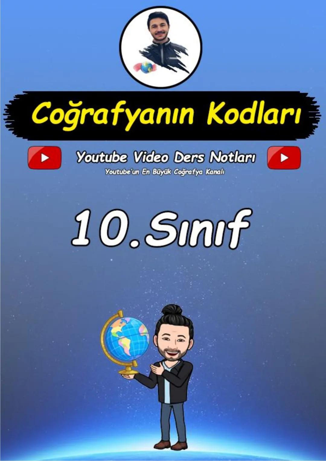 # Coğrafyanın Kodları
Youtube Video Ders Notları
Youtube'un En Büyük Coğrafya Kanalı
# 10.Sınıf --- OCR Start ---
Dünya'nın Tektonik Oluşu