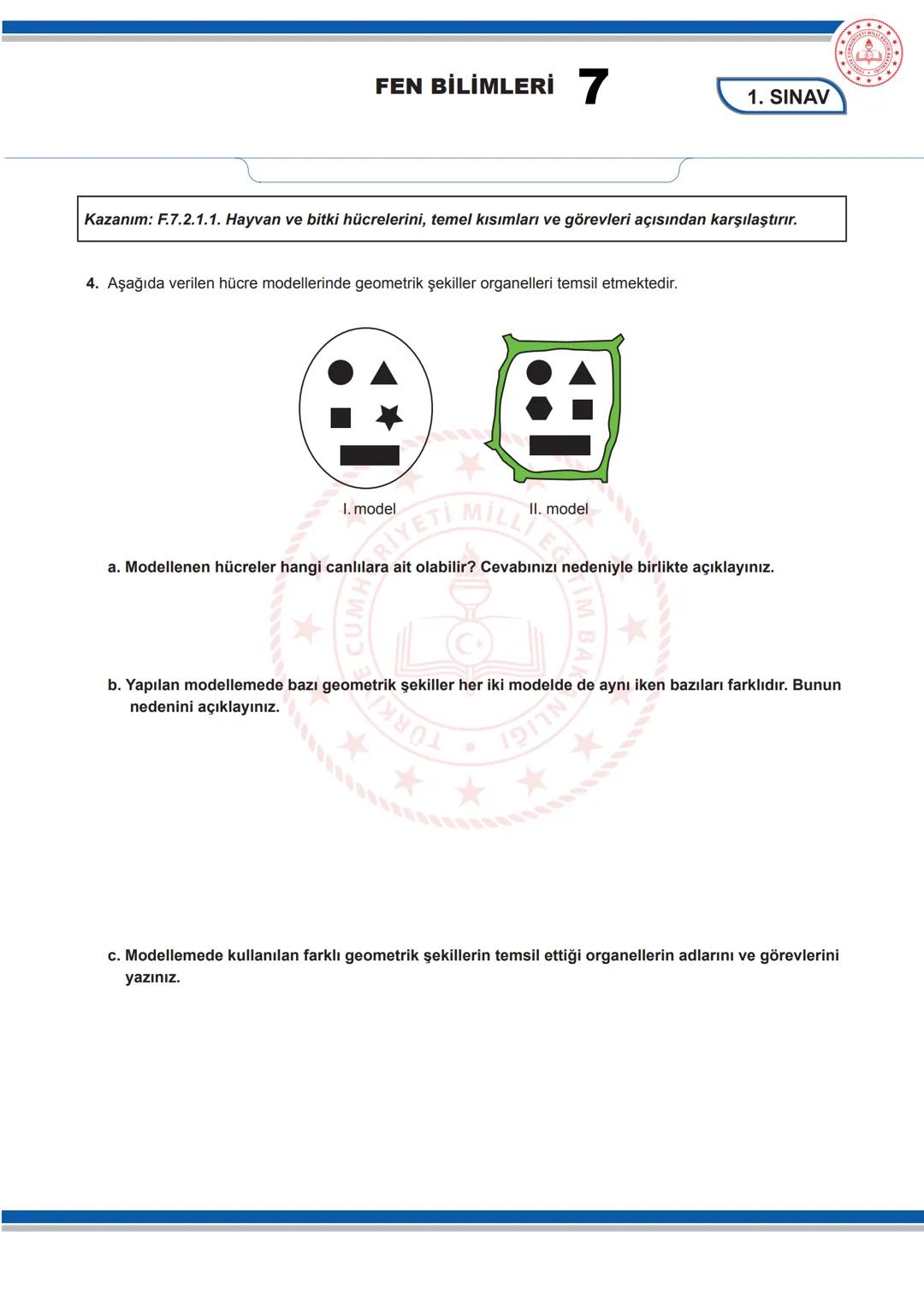 # FEN BİLİMLERİ 7
7. SINIF FEN BİLİMLERİ DERSİ
1. DÖNEM 1. ORTAK YAZILI SENARYOLARINA YÖNELİK SORU ÖRNEKLERİ
Senaryolar, okul genelinde y