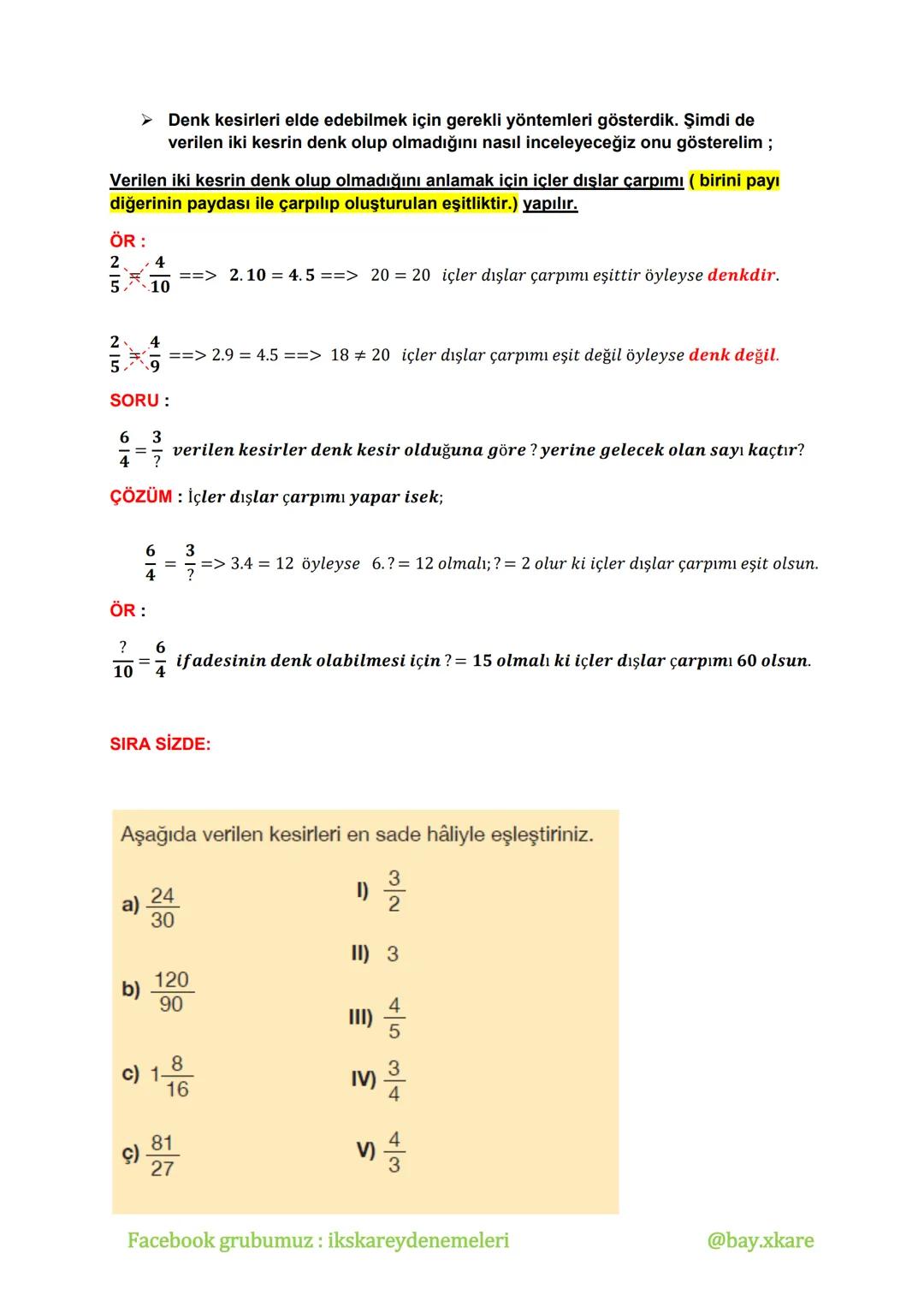 --- OCR Start ---
KESİRLER
$\frac{a}{b}$
Tanım: Bir bütünün eş parçalarını gösteren, şeklinde yazılan ifadelere kesir denir.
Kesirleri göste