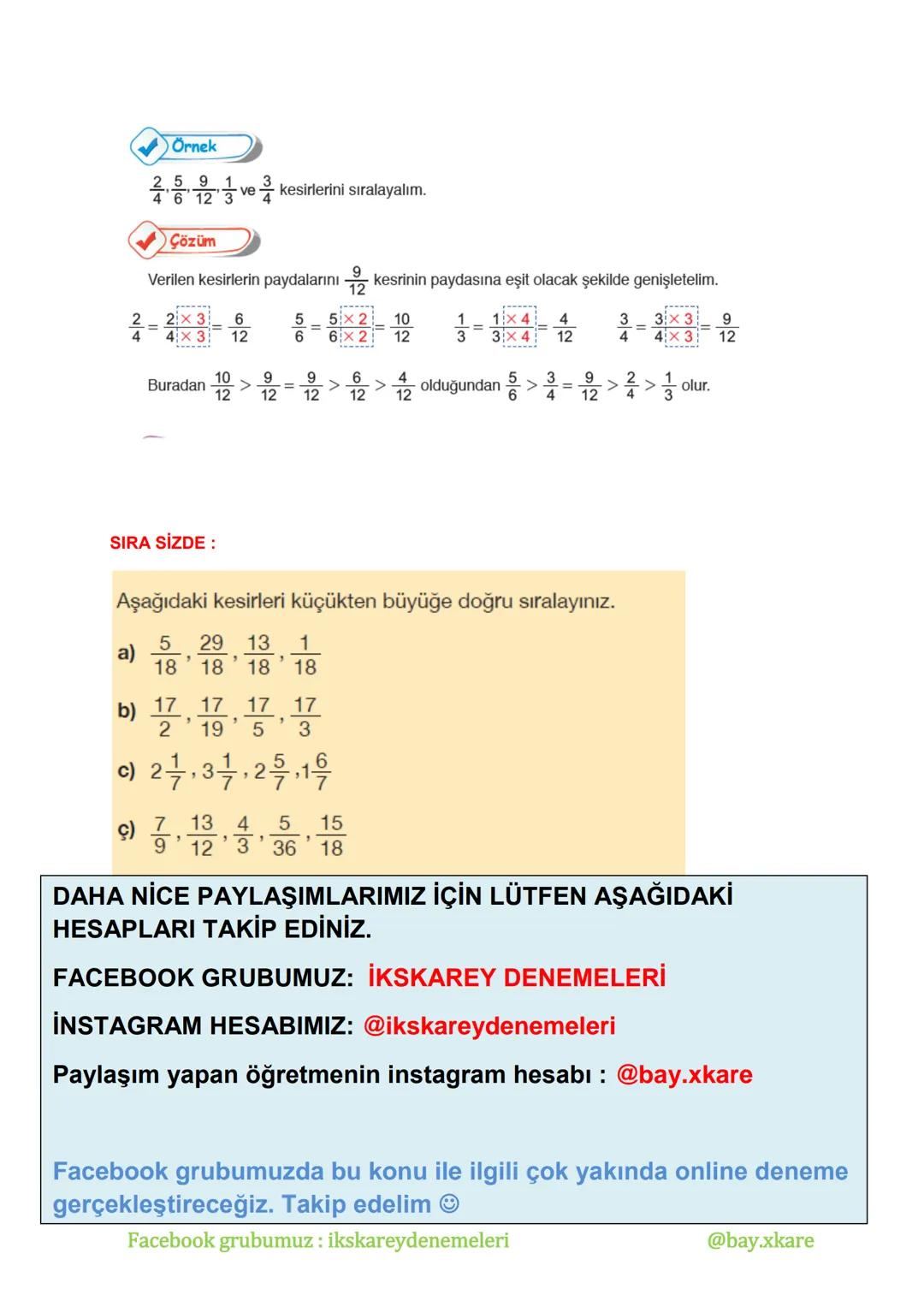 --- OCR Start ---
KESİRLER
$\frac{a}{b}$
Tanım: Bir bütünün eş parçalarını gösteren, şeklinde yazılan ifadelere kesir denir.
Kesirleri göste