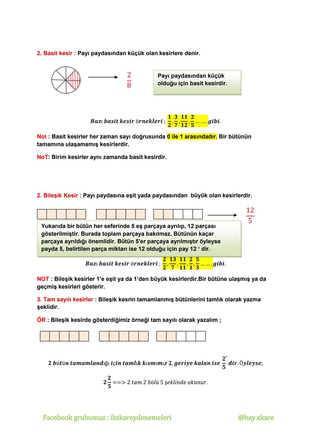 --- OCR Start ---
KESİRLER
$\frac{a}{b}$
Tanım: Bir bütünün eş parçalarını gösteren, şeklinde yazılan ifadelere kesir denir.
Kesirleri göste