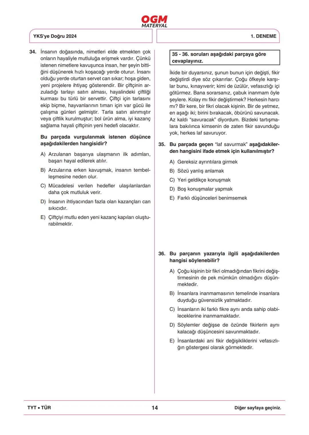 *
***
*
T.C. MİLLÎ EĞİTİM BAKANLIĞI
ORTAÖĞRETİM GENEL MÜDÜRLÜĞÜ
TYT
YKS'YE DOĞRU 2024
Türkiye Geneli Çevrim İçi YKS Denemesi
25-28 Mayıs 202