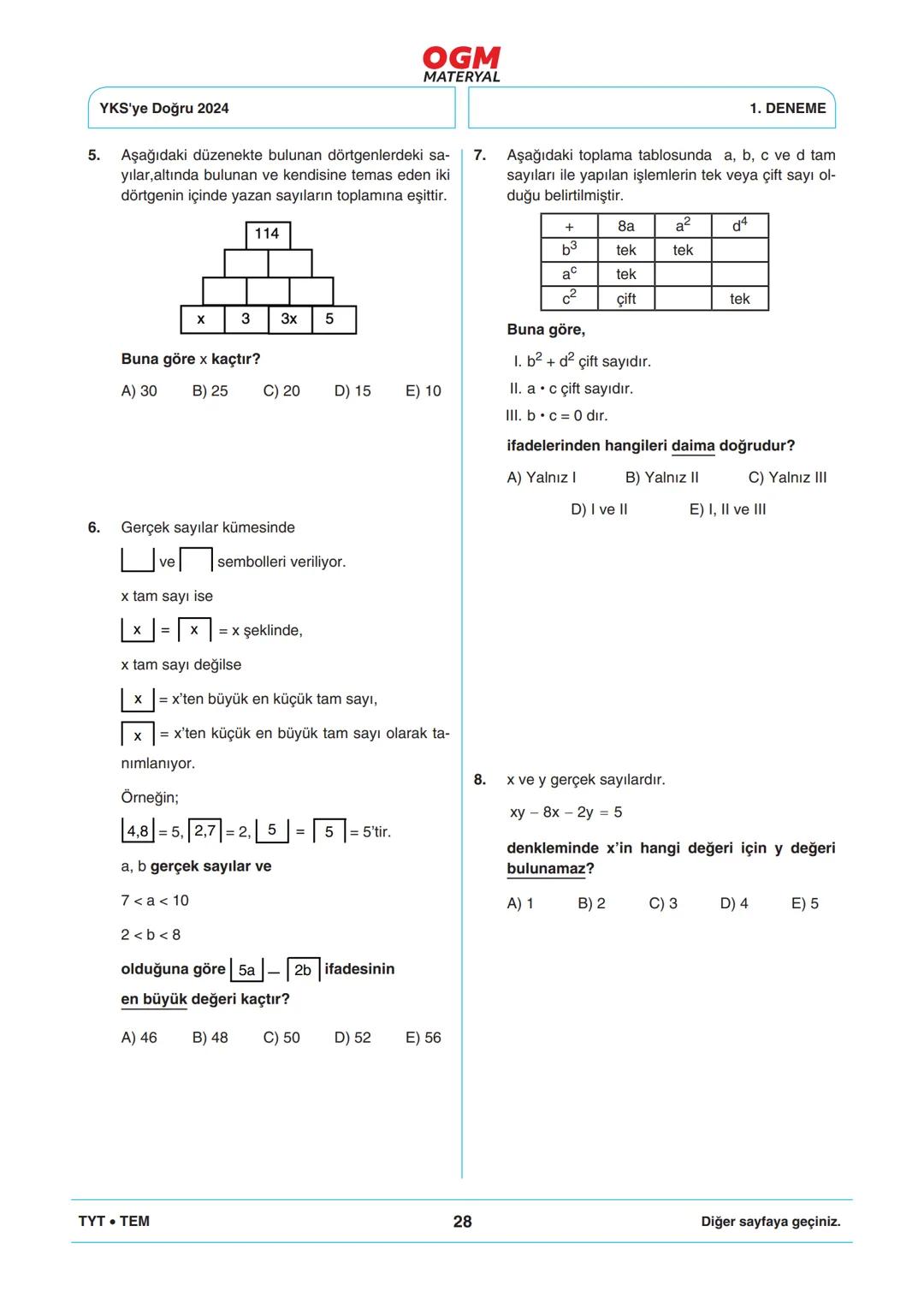 *
***
*
T.C. MİLLÎ EĞİTİM BAKANLIĞI
ORTAÖĞRETİM GENEL MÜDÜRLÜĞÜ
TYT
YKS'YE DOĞRU 2024
Türkiye Geneli Çevrim İçi YKS Denemesi
25-28 Mayıs 202