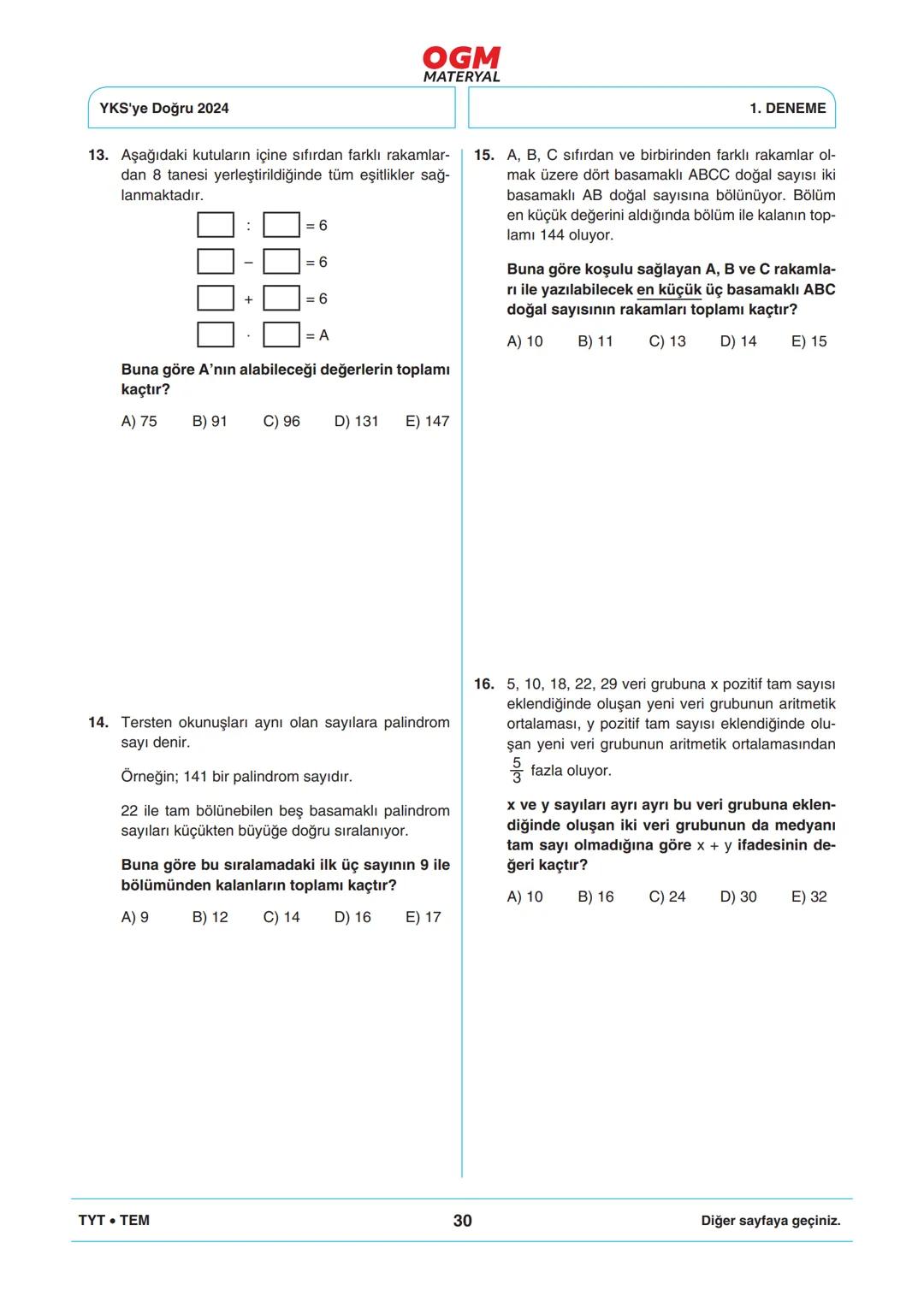 *
***
*
T.C. MİLLÎ EĞİTİM BAKANLIĞI
ORTAÖĞRETİM GENEL MÜDÜRLÜĞÜ
TYT
YKS'YE DOĞRU 2024
Türkiye Geneli Çevrim İçi YKS Denemesi
25-28 Mayıs 202
