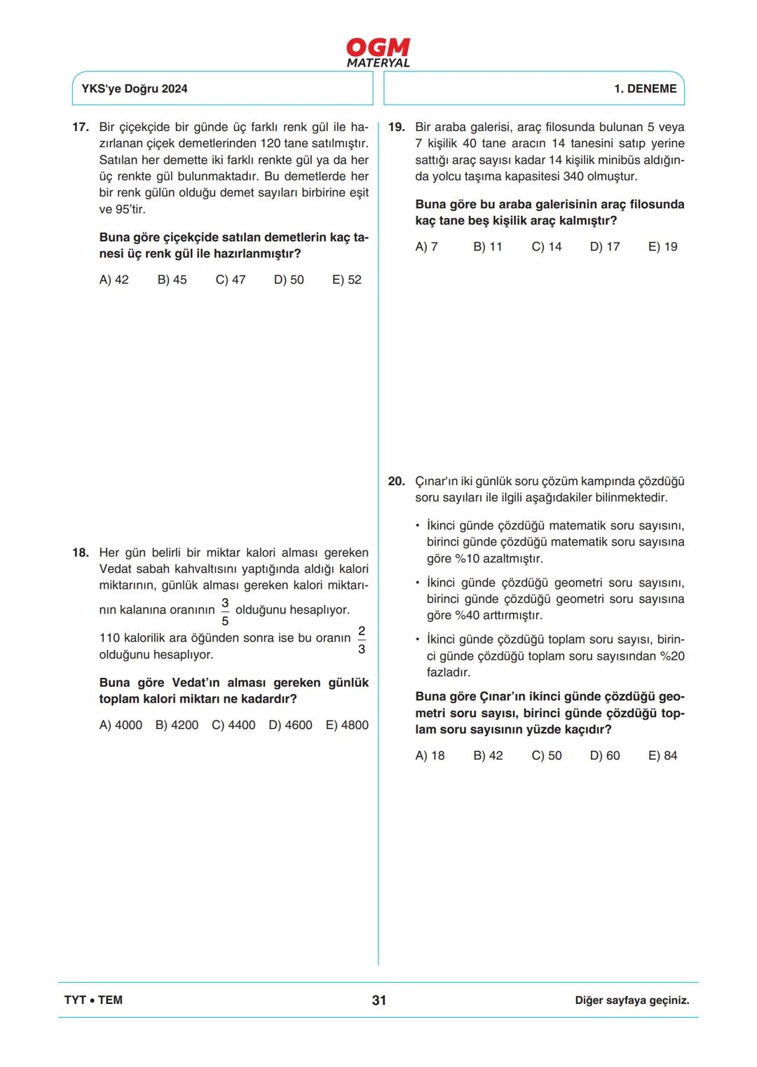 *
***
*
T.C. MİLLÎ EĞİTİM BAKANLIĞI
ORTAÖĞRETİM GENEL MÜDÜRLÜĞÜ
TYT
YKS'YE DOĞRU 2024
Türkiye Geneli Çevrim İçi YKS Denemesi
25-28 Mayıs 202