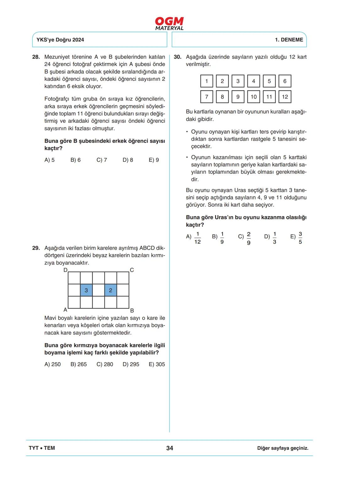 *
***
*
T.C. MİLLÎ EĞİTİM BAKANLIĞI
ORTAÖĞRETİM GENEL MÜDÜRLÜĞÜ
TYT
YKS'YE DOĞRU 2024
Türkiye Geneli Çevrim İçi YKS Denemesi
25-28 Mayıs 202