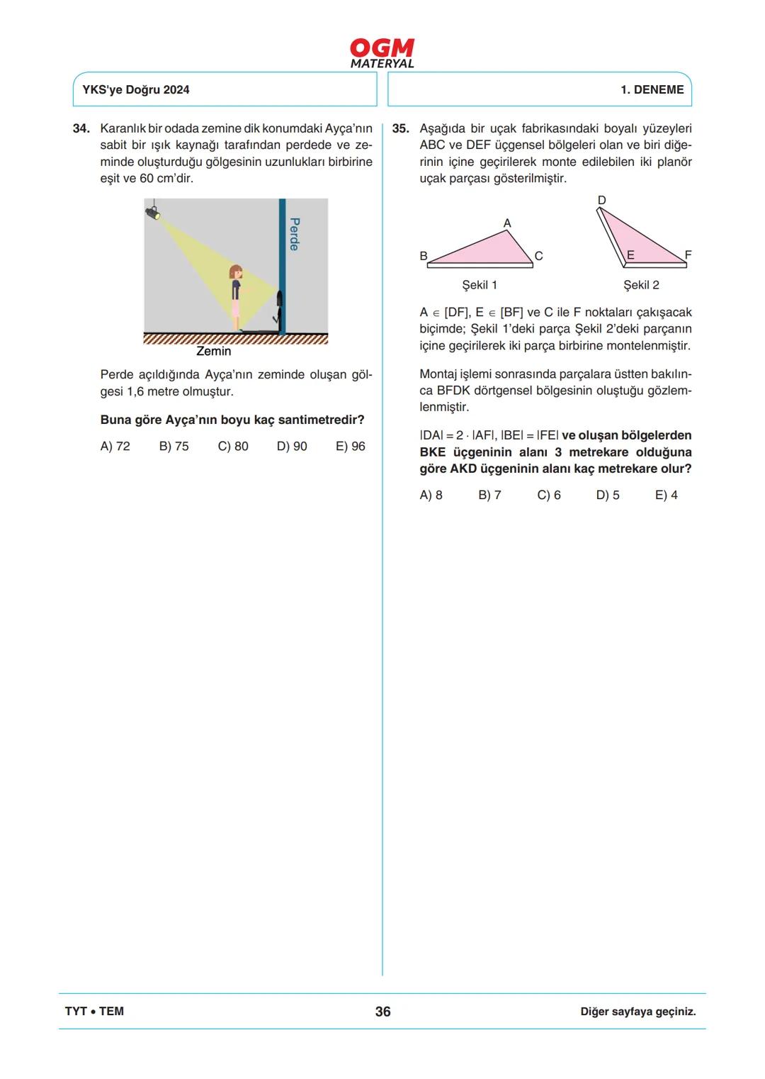 *
***
*
T.C. MİLLÎ EĞİTİM BAKANLIĞI
ORTAÖĞRETİM GENEL MÜDÜRLÜĞÜ
TYT
YKS'YE DOĞRU 2024
Türkiye Geneli Çevrim İçi YKS Denemesi
25-28 Mayıs 202