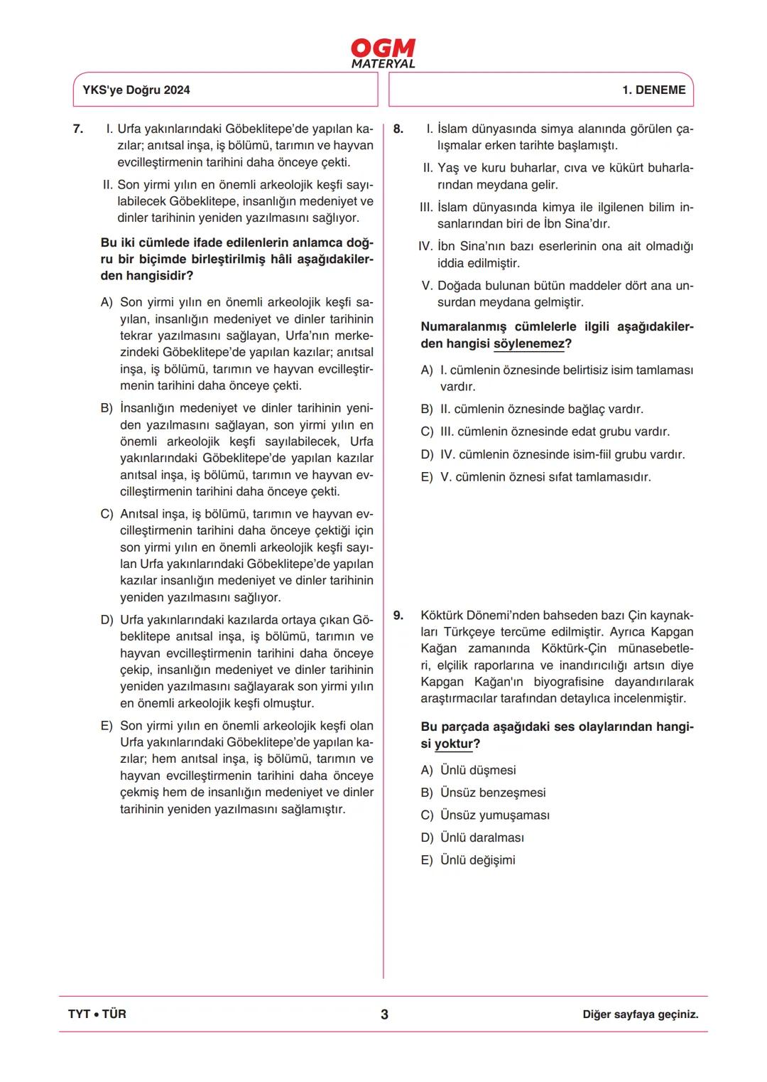 *
***
*
T.C. MİLLÎ EĞİTİM BAKANLIĞI
ORTAÖĞRETİM GENEL MÜDÜRLÜĞÜ
TYT
YKS'YE DOĞRU 2024
Türkiye Geneli Çevrim İçi YKS Denemesi
25-28 Mayıs 202