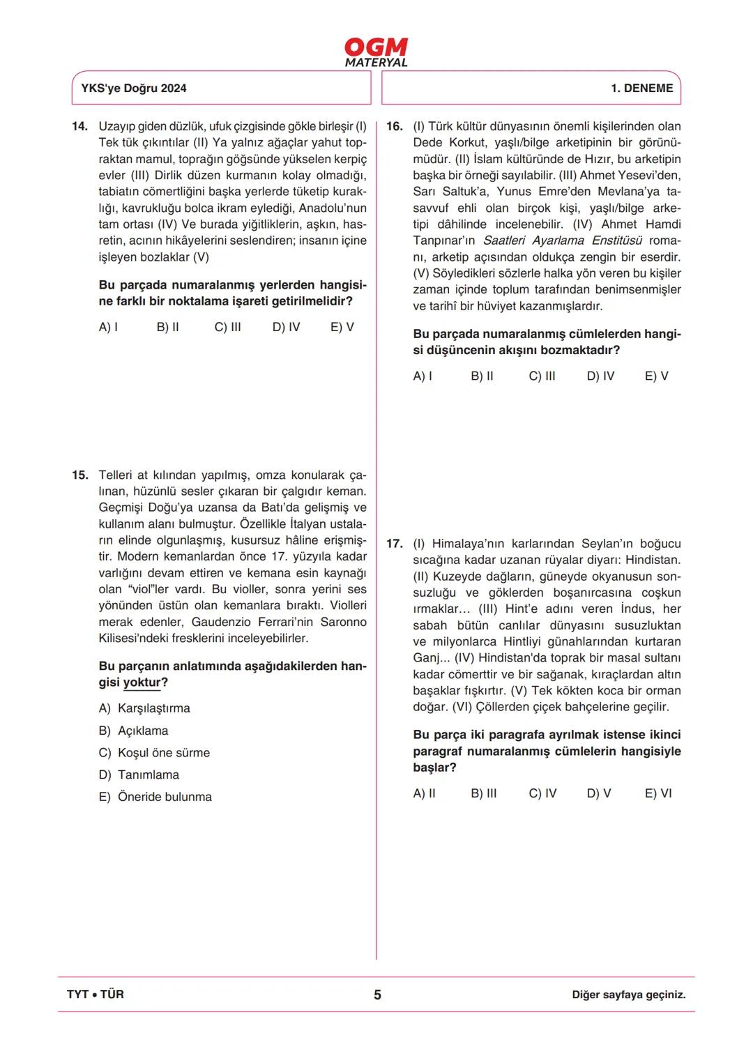 *
***
*
T.C. MİLLÎ EĞİTİM BAKANLIĞI
ORTAÖĞRETİM GENEL MÜDÜRLÜĞÜ
TYT
YKS'YE DOĞRU 2024
Türkiye Geneli Çevrim İçi YKS Denemesi
25-28 Mayıs 202