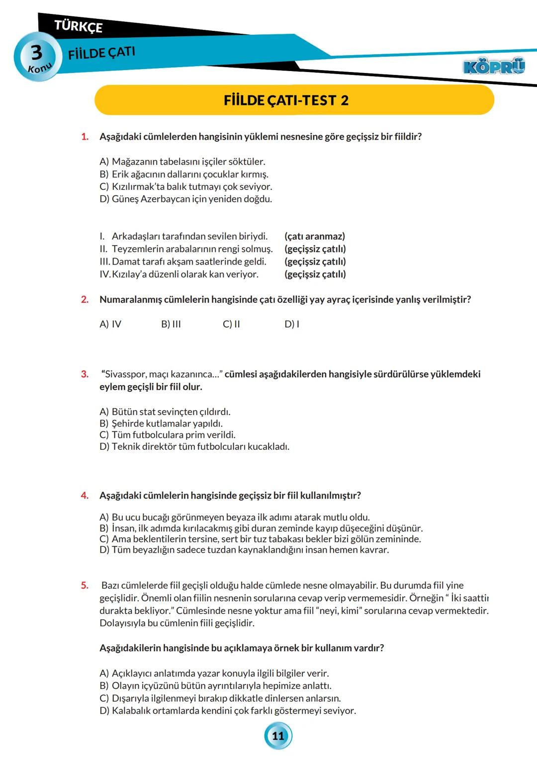 G
SİVAS VALİLİĞİ
KÖPRÜ
Kurslarda Öğretimin Planlanması ve Rehberlikte Üstünleşme
TÜRKÇE
FASİKÜL 3
Fiilde Çatı
Yayın Kurulu
Alper Aktepe - Ka