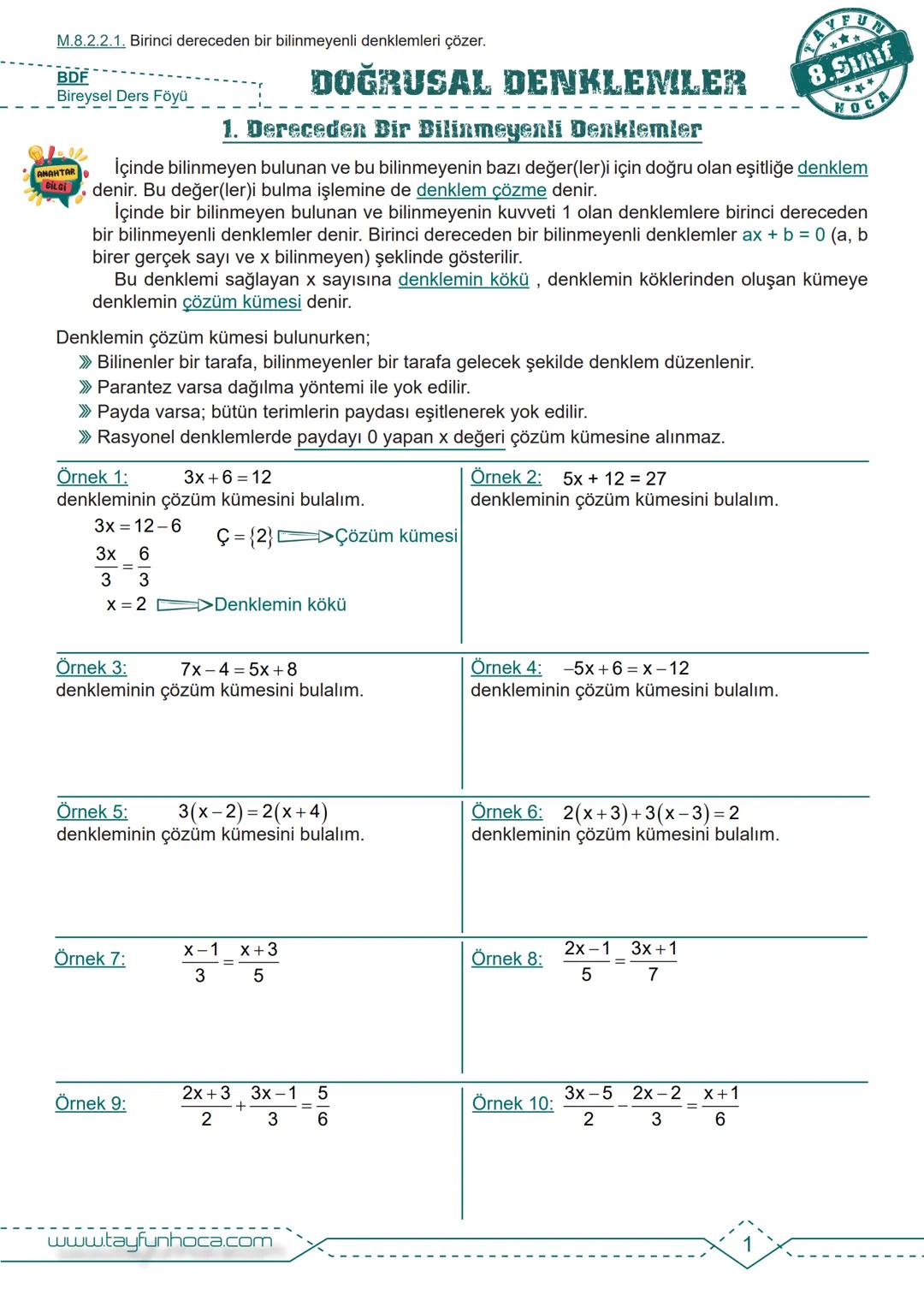 M.8.2.2.1. Birinci dereceden bir bilinmeyenli denklemleri çözer.
BDF
Bireysel Ders Föyü
ANAHTAR
DOĞRUSAL DENKLEMLER
1. Dereceden Bir Bil