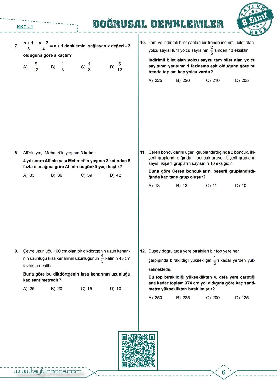 M.8.2.2.1. Birinci dereceden bir bilinmeyenli denklemleri çözer.
BDF
Bireysel Ders Föyü
ANAHTAR
DOĞRUSAL DENKLEMLER
1. Dereceden Bir Bil