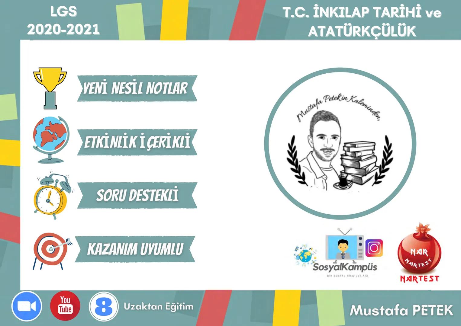 # LGS
2020-2021
# T.C. İNKILAP TARİHİ ve
ATATÜRKÇÜLÜK
- YENİ NESİL NOTLAR
- ETKİNLİK İÇERİKLİ
- SORU DESTEKLİ
- KAZANIM UYUMLU
<img src="