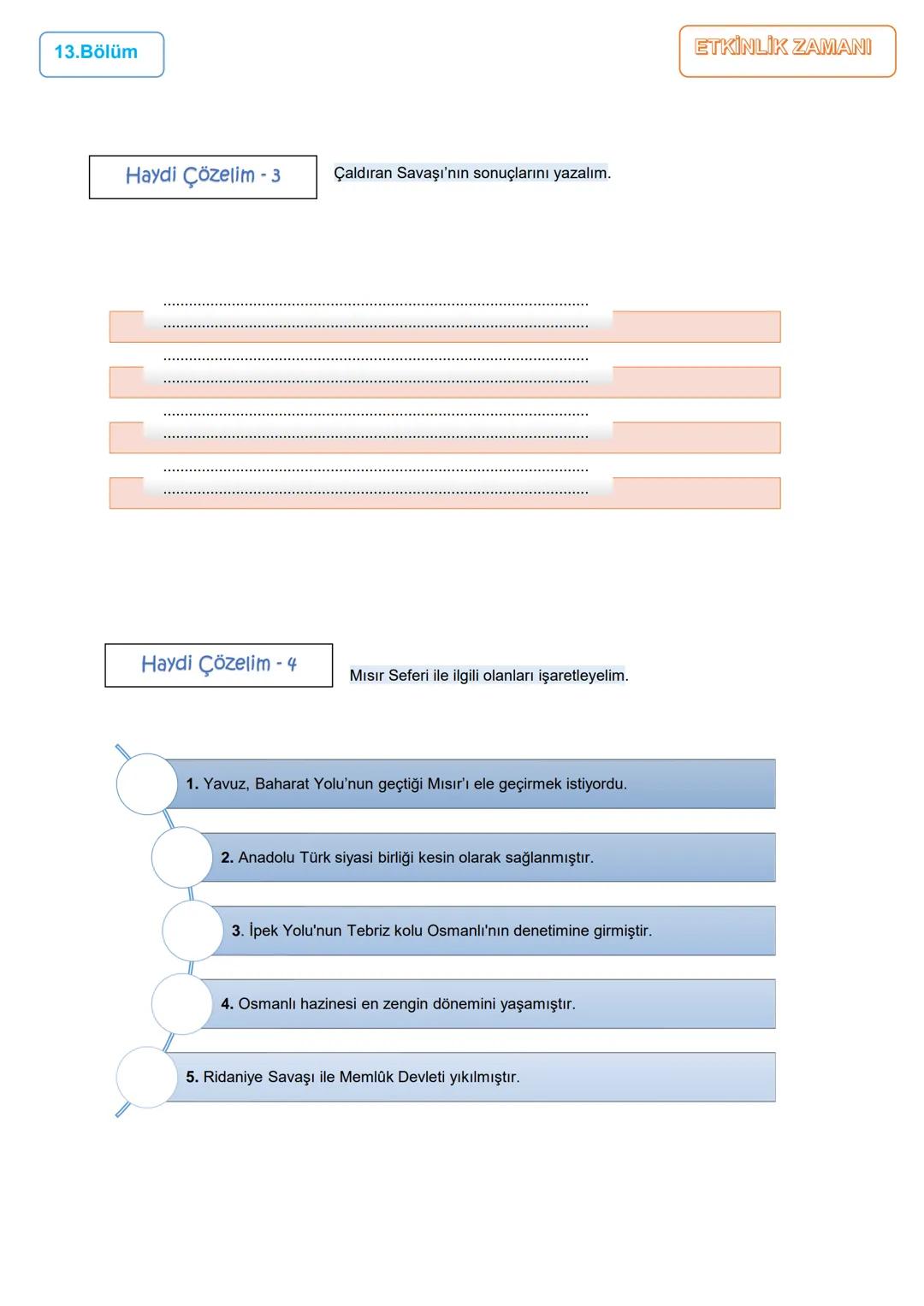 12.BÖLÜM
5.ÜNİTE: DÜNYA GÜCÜ OSMANLI (1453-1595)
1453-1520 Yılları Arası Osmanlı Siyasi Faaliyetleri/ İstanbul'un Fethi
Ünite Kazanımları
10