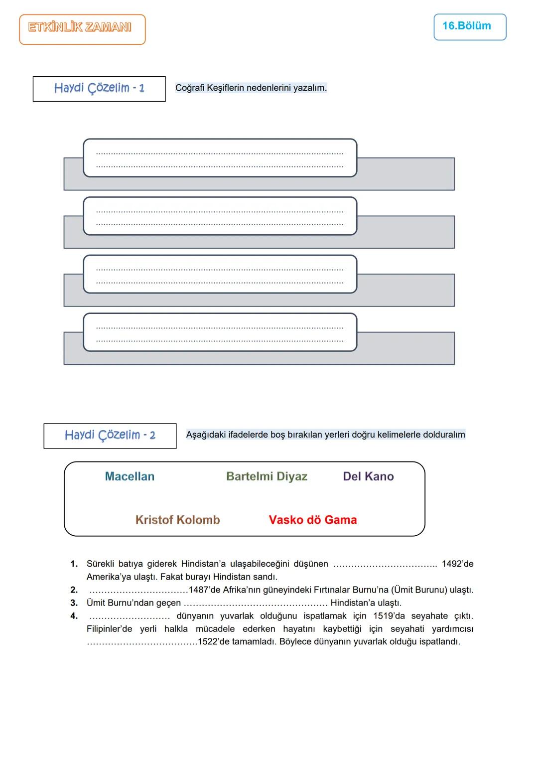 12.BÖLÜM
5.ÜNİTE: DÜNYA GÜCÜ OSMANLI (1453-1595)
1453-1520 Yılları Arası Osmanlı Siyasi Faaliyetleri/ İstanbul'un Fethi
Ünite Kazanımları
10