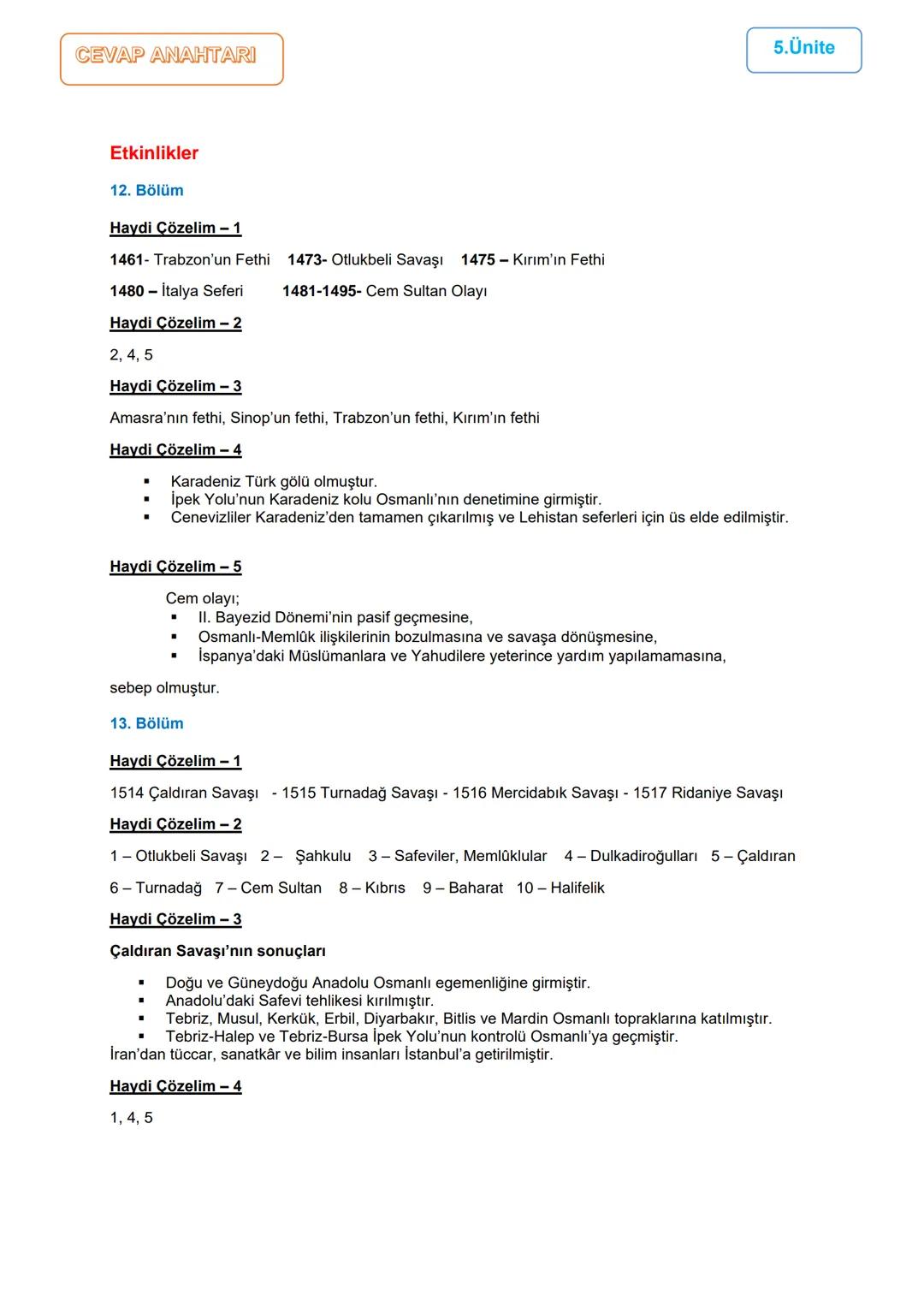 12.BÖLÜM
5.ÜNİTE: DÜNYA GÜCÜ OSMANLI (1453-1595)
1453-1520 Yılları Arası Osmanlı Siyasi Faaliyetleri/ İstanbul'un Fethi
Ünite Kazanımları
10
