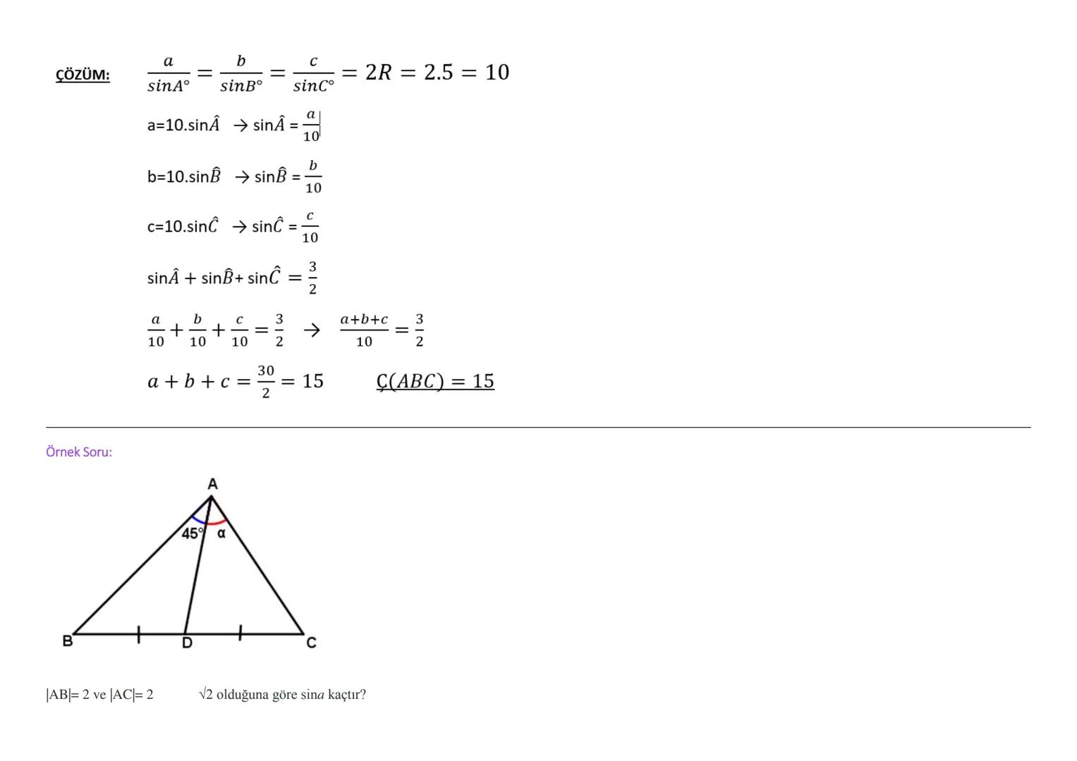 A
sin $\alpha$=\frac{KARSI}{HiPOTEN\overline{U}S}
tan $\alpha$=\frac{sin $\alpha$}{cos $\alpha$}
cos $\alpha$=\frac{KOMSU}{HiPOTEN\dot{U}S}