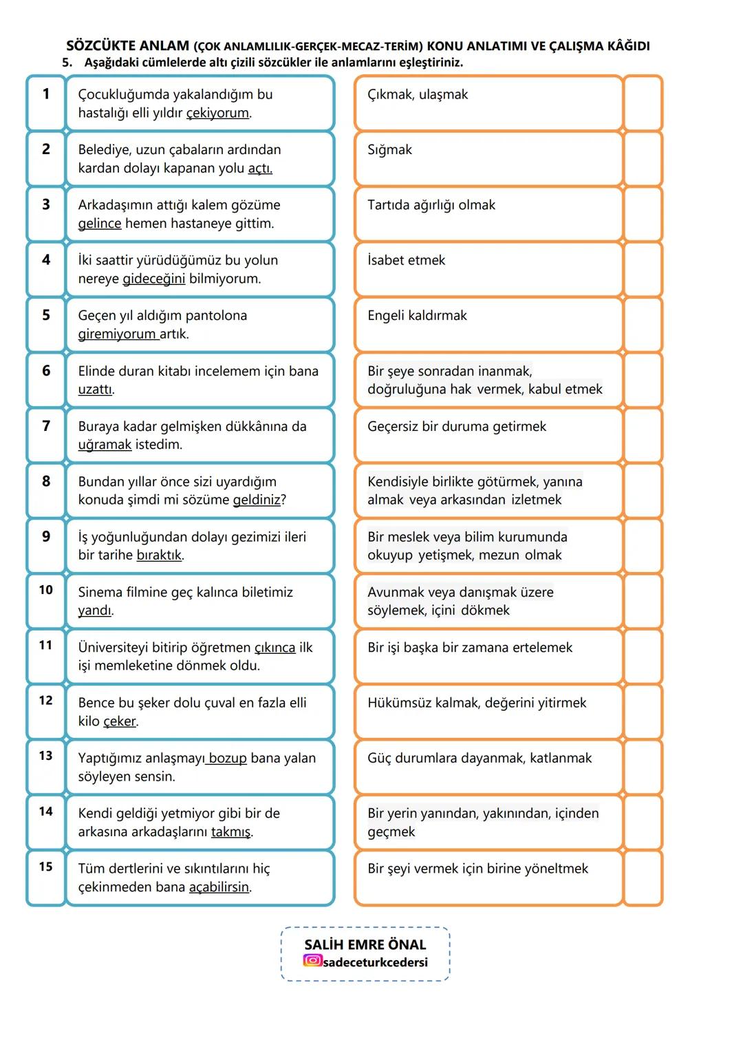 # SÖZCÜKTE ANLAM (ÇOK ANLAMLILIK-GERÇEK-MECAZ-TERİM) KONU ANLATIMI VE ÇALIŞMA KAĞIDI
## ÇOK ANLAMLILIK
Türkçemizde bir sözcüğün birden çok