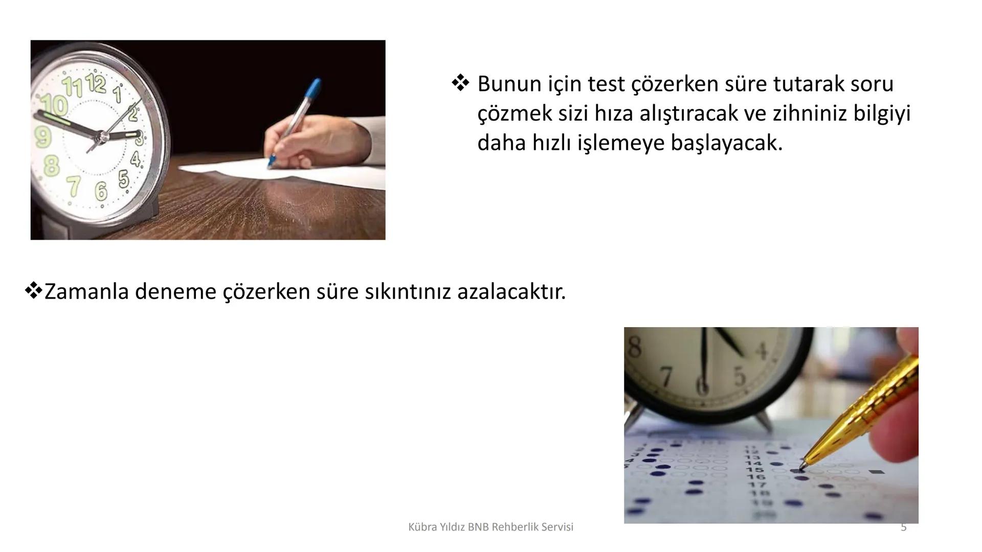 8
4
7
5
2345
00000
000001
000000
000000
20000
0000
Kübra Yıldız BNB Rehberlik Servisi
9
6
3
DENEME SINAVI ÇÖZME
STRATEJİLERİ Neden denemeler