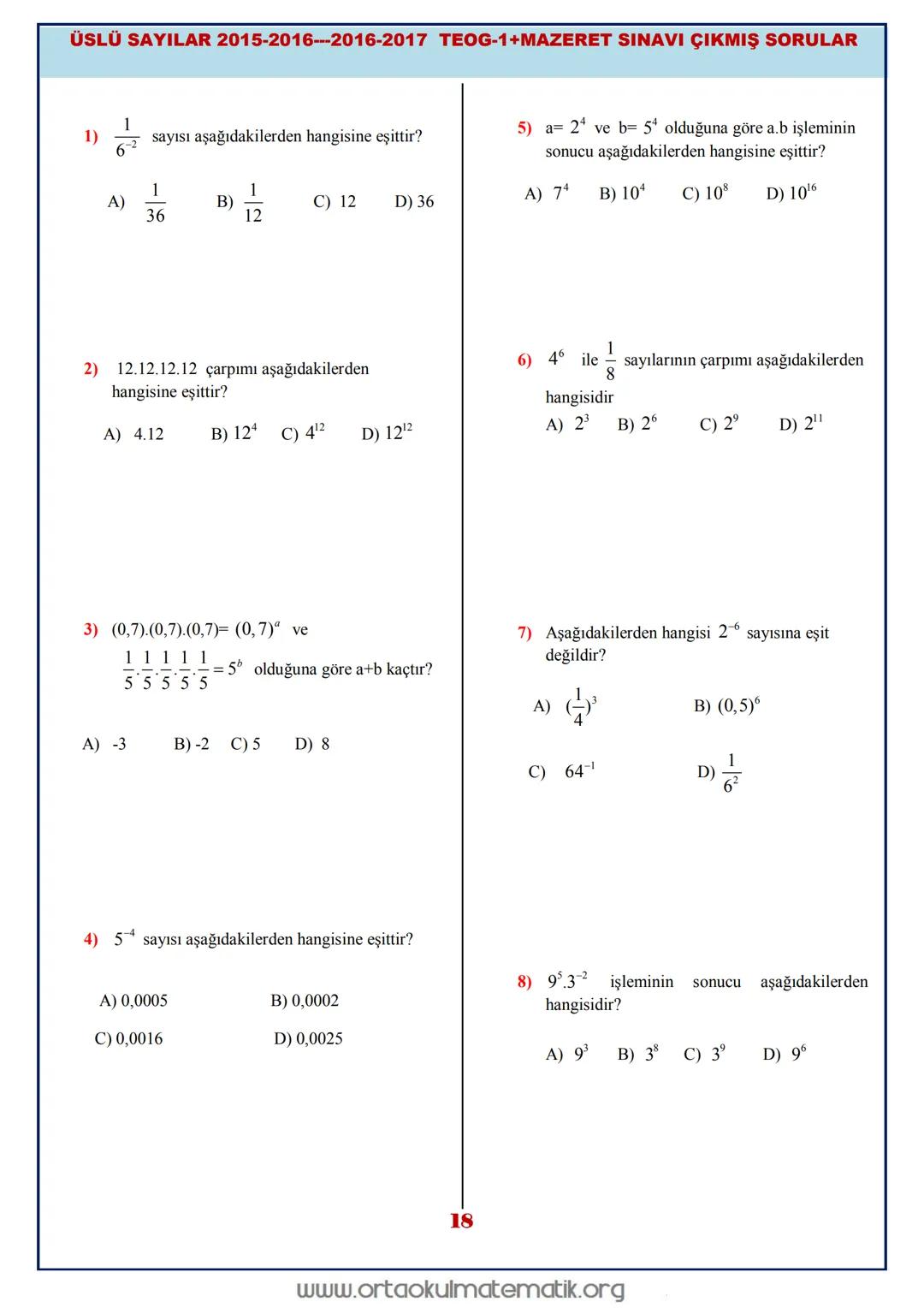# 8.SINIF MATEMATIK ÜSLÜ SAYILAR
a bir tamsayı, n sayma sayısı olmak üzere n tane a nın
çarpımı a" şeklinde gösterilir ve " a nın n. kuvvet