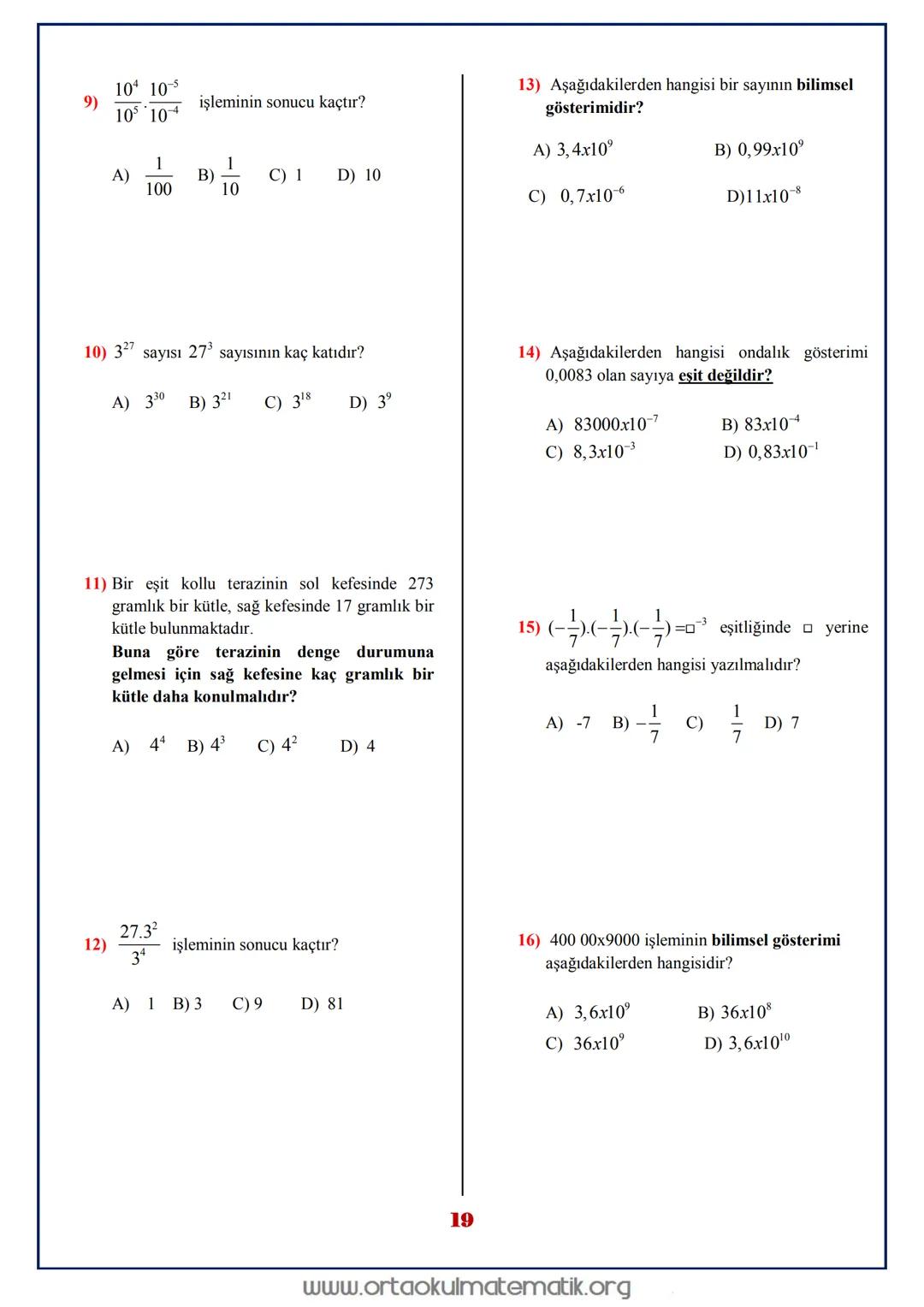 # 8.SINIF MATEMATIK ÜSLÜ SAYILAR
a bir tamsayı, n sayma sayısı olmak üzere n tane a nın
çarpımı a" şeklinde gösterilir ve " a nın n. kuvvet
