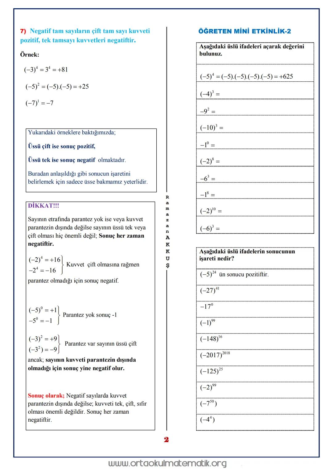 # 8.SINIF MATEMATIK ÜSLÜ SAYILAR
a bir tamsayı, n sayma sayısı olmak üzere n tane a nın
çarpımı a" şeklinde gösterilir ve " a nın n. kuvvet