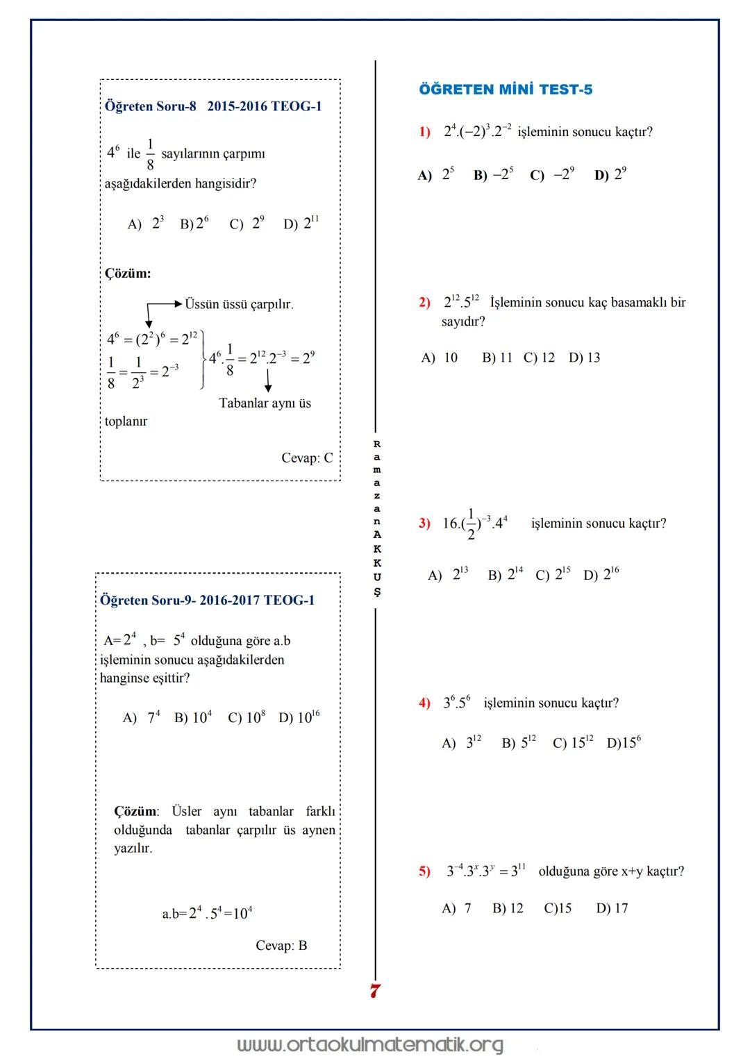 # 8.SINIF MATEMATIK ÜSLÜ SAYILAR
a bir tamsayı, n sayma sayısı olmak üzere n tane a nın
çarpımı a" şeklinde gösterilir ve " a nın n. kuvvet