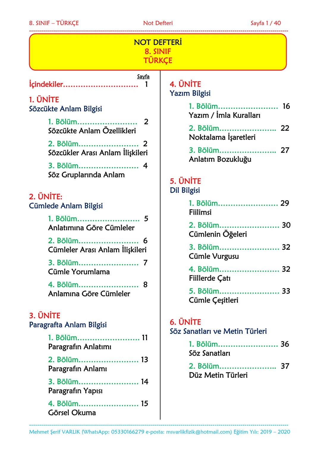 --- OCR Start ---
NOT DEFTERİ
8. SINIF
TÜRKÇE
2019-2020
Eğitim ve Öğretim Yılı
Hazırlayan: Fen/Fizik Öğretmeni Mehmet Şerif VARLIK
İletişim: