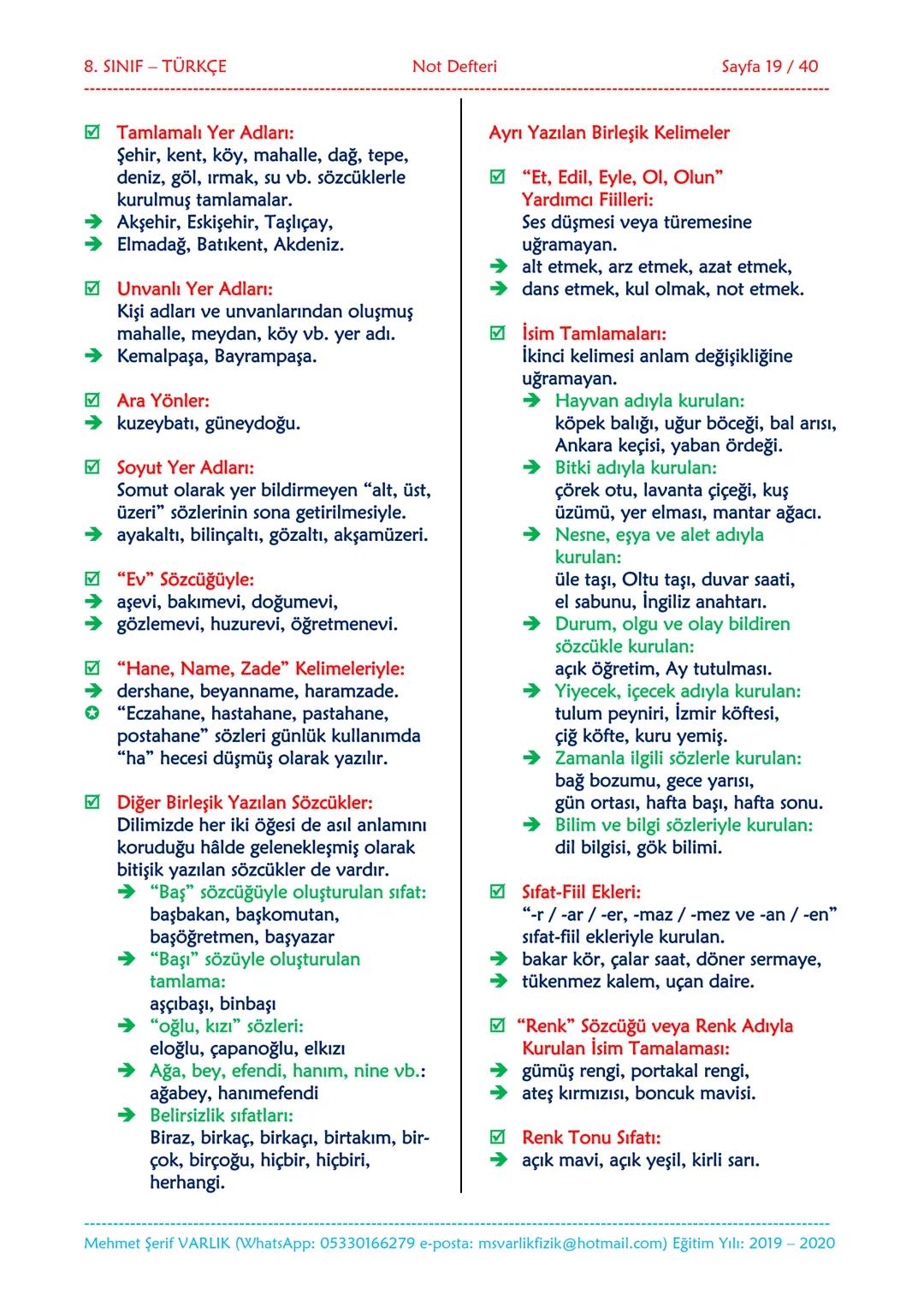 --- OCR Start ---
NOT DEFTERİ
8. SINIF
TÜRKÇE
2019-2020
Eğitim ve Öğretim Yılı
Hazırlayan: Fen/Fizik Öğretmeni Mehmet Şerif VARLIK
İletişim: