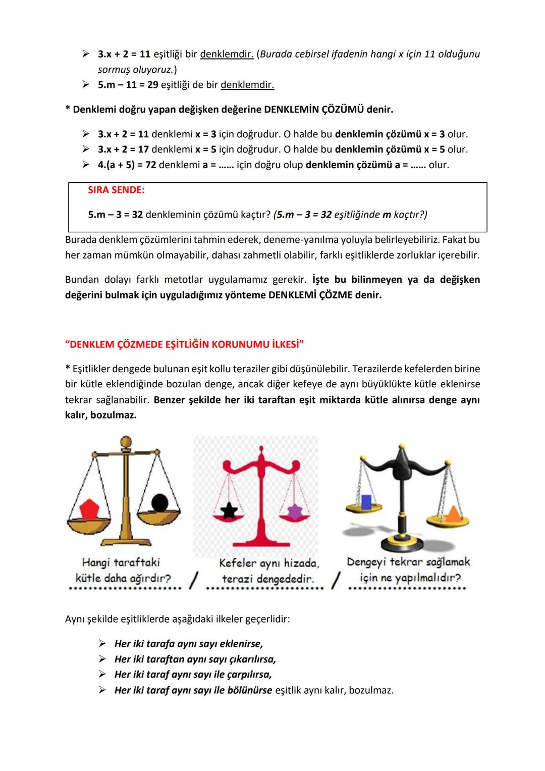 # EŞİTLİK VE DENKLEM
* Cebirsel ifadeler konusunda harflerin bilinmeyenleri temsil ettiğini söylemiştik. Ayrıca
Bilinmeyen = Değişken olduğ