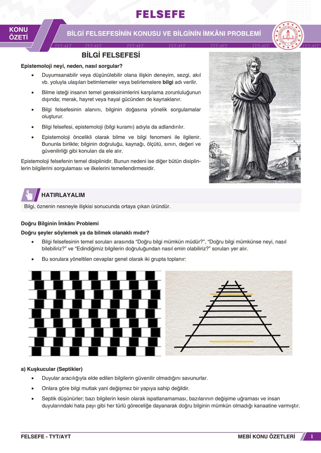 TYT-AYT
TYT-AYT
FELSEFE
BİLGİ FELSEFESİNİN KONUSU VE BİLGİNİN İMKÂNI PROBLEMİ
KONU
ÖZETİ
TYT-AYT TYT-AYT
AYT
BİLGİ FELSEFESİ
Epistemoloji ne