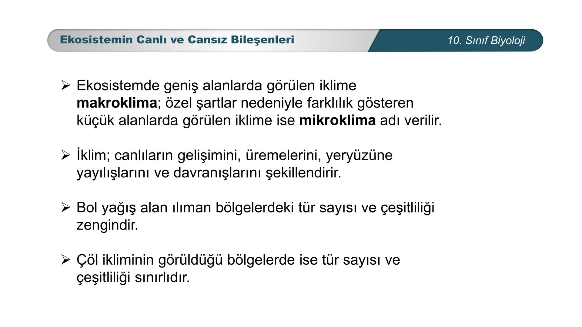 *
*
ETI MILLI EĞ
CUMHURİYET
TIM BAKANLIGI
DO
**
BİYOLOJİ
10. SINIF
Ekosistem Ekolojisi ve Güncel Çevre Sorunları
Ekosistemin Canlı ve Ca