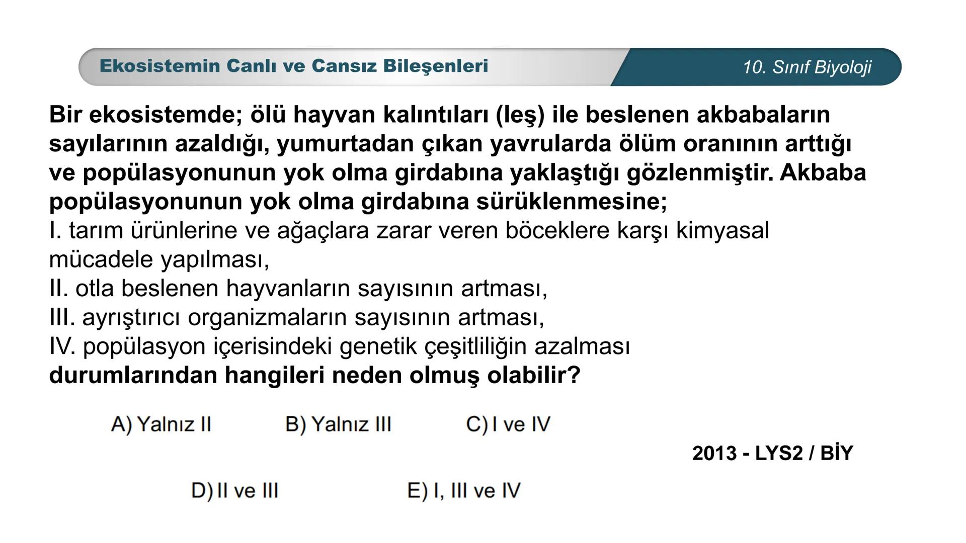 *
*
ETI MILLI EĞ
CUMHURİYET
TIM BAKANLIGI
DO
**
BİYOLOJİ
10. SINIF
Ekosistem Ekolojisi ve Güncel Çevre Sorunları
Ekosistemin Canlı ve Ca