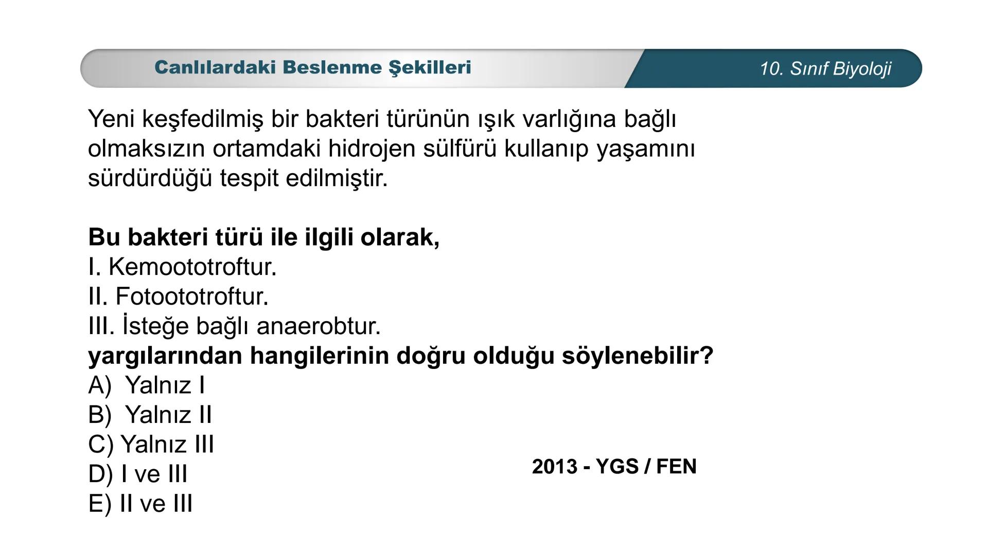 *
*
ETI MILLI EĞİ
CUMHURİYET
TIM BAKANLIĞI
**
BİYOLOJİ
10. SINIF
Ekosistem Ekolojisi ve Güncel Çevre Sorunları
Canlılardaki Beslenme Şekille